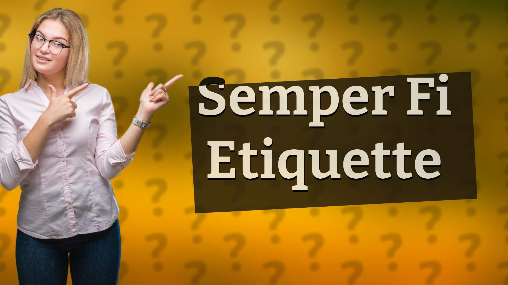 Semper Fi Etiquette