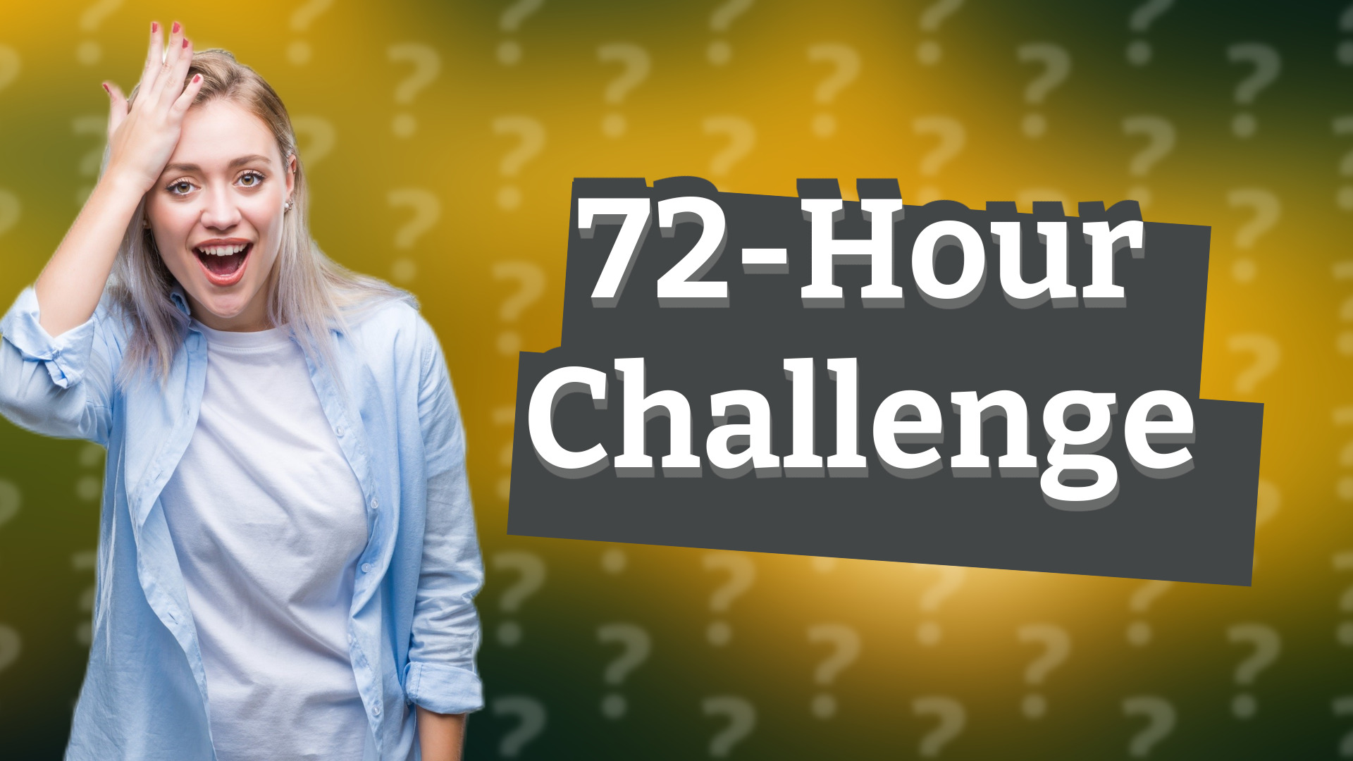 72-Hour Challenge