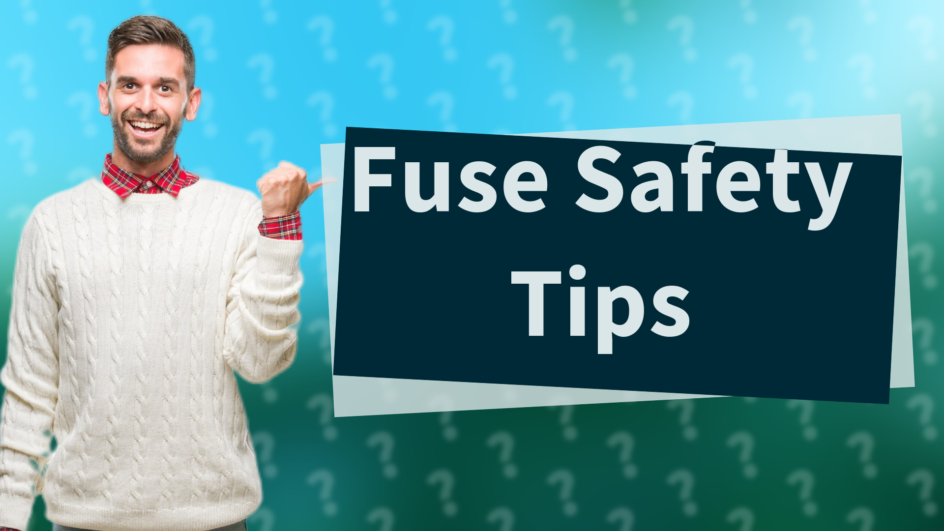 Fuse Safety Tips