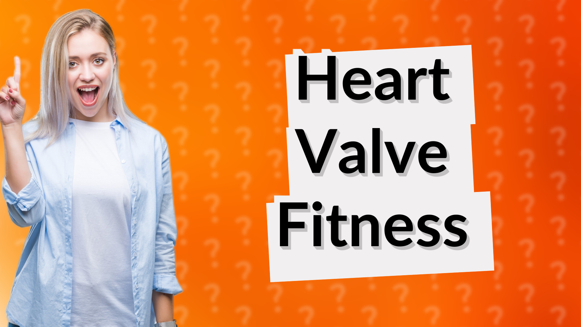 Heart Valve Fitness