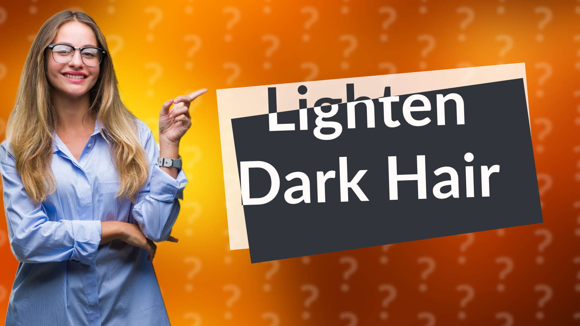 Lighten Dark Hair