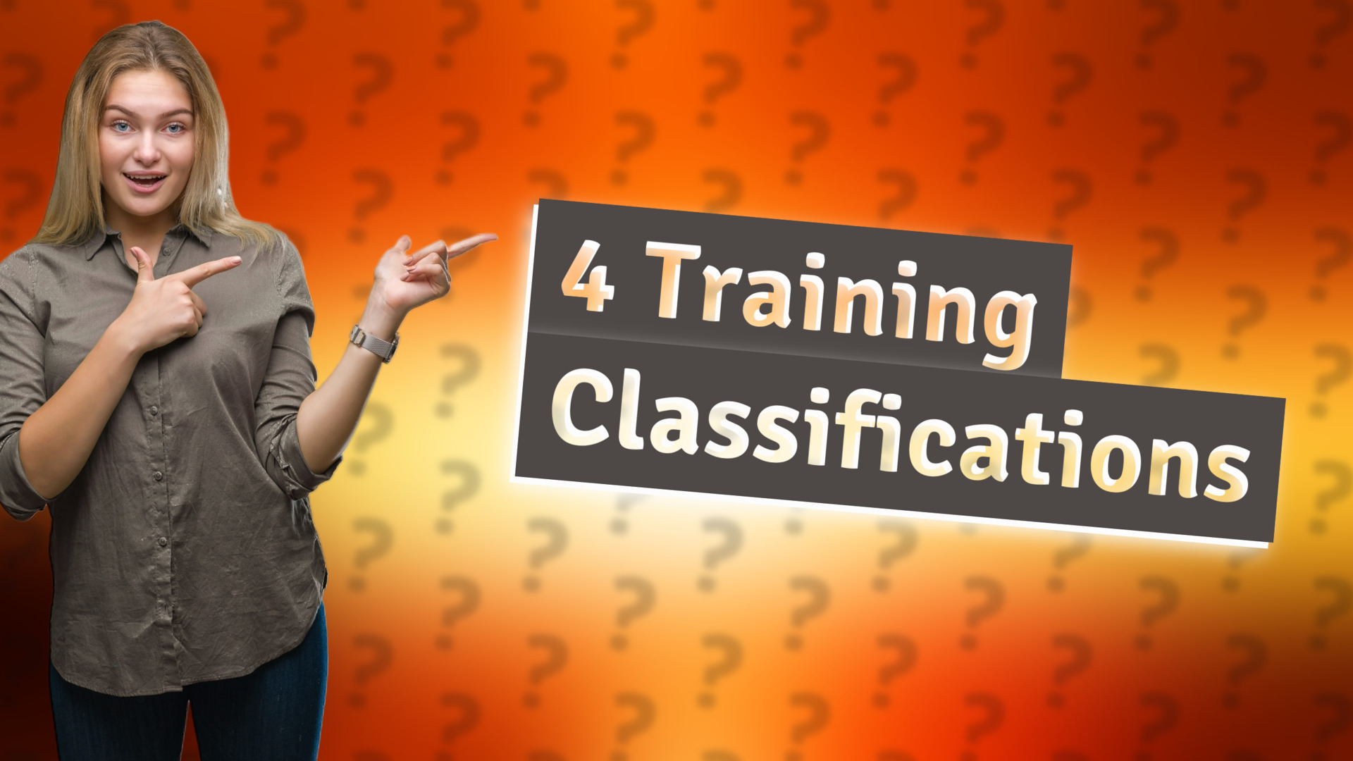 4 Training Classifications
