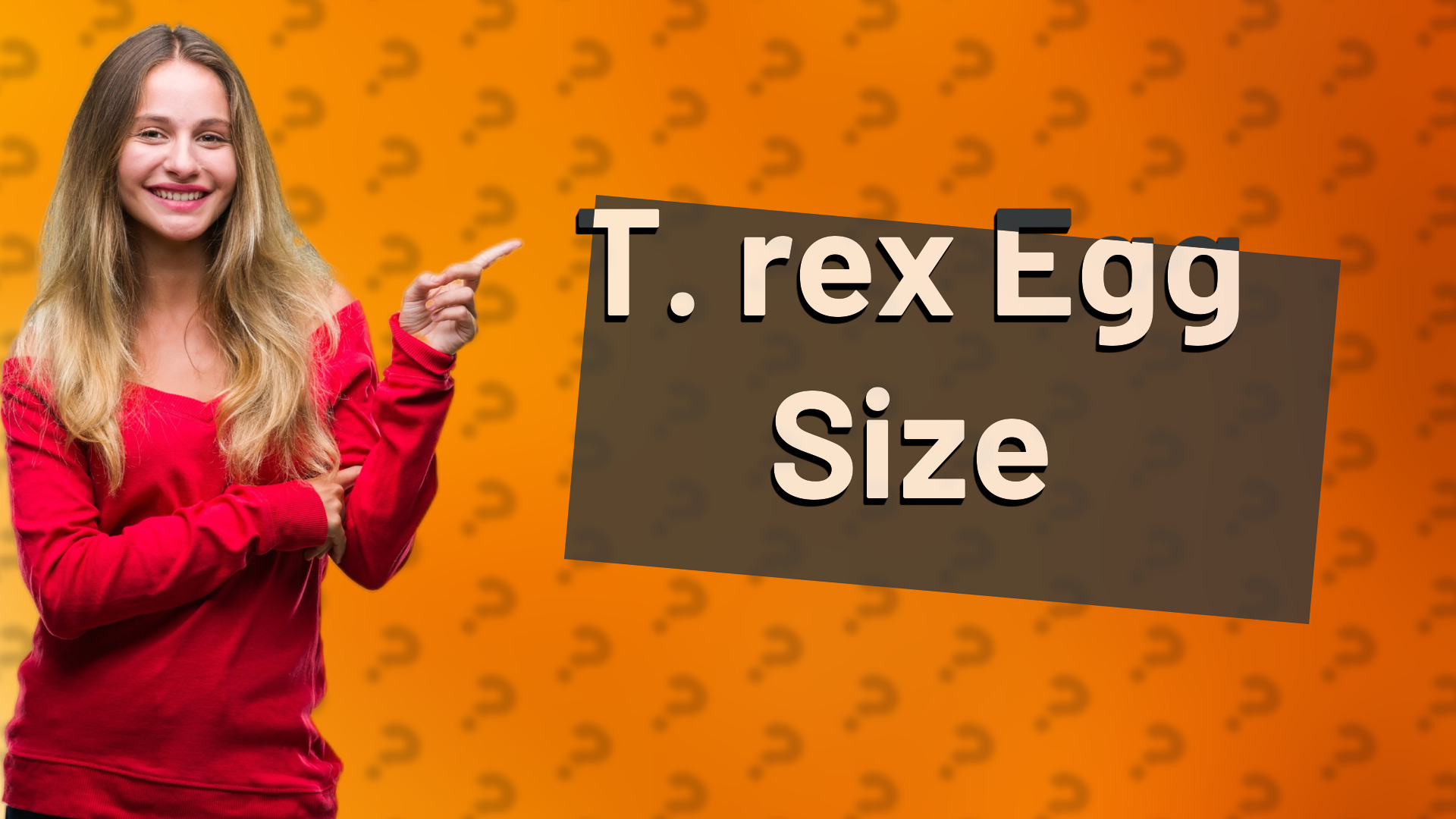 T. rex Egg Size