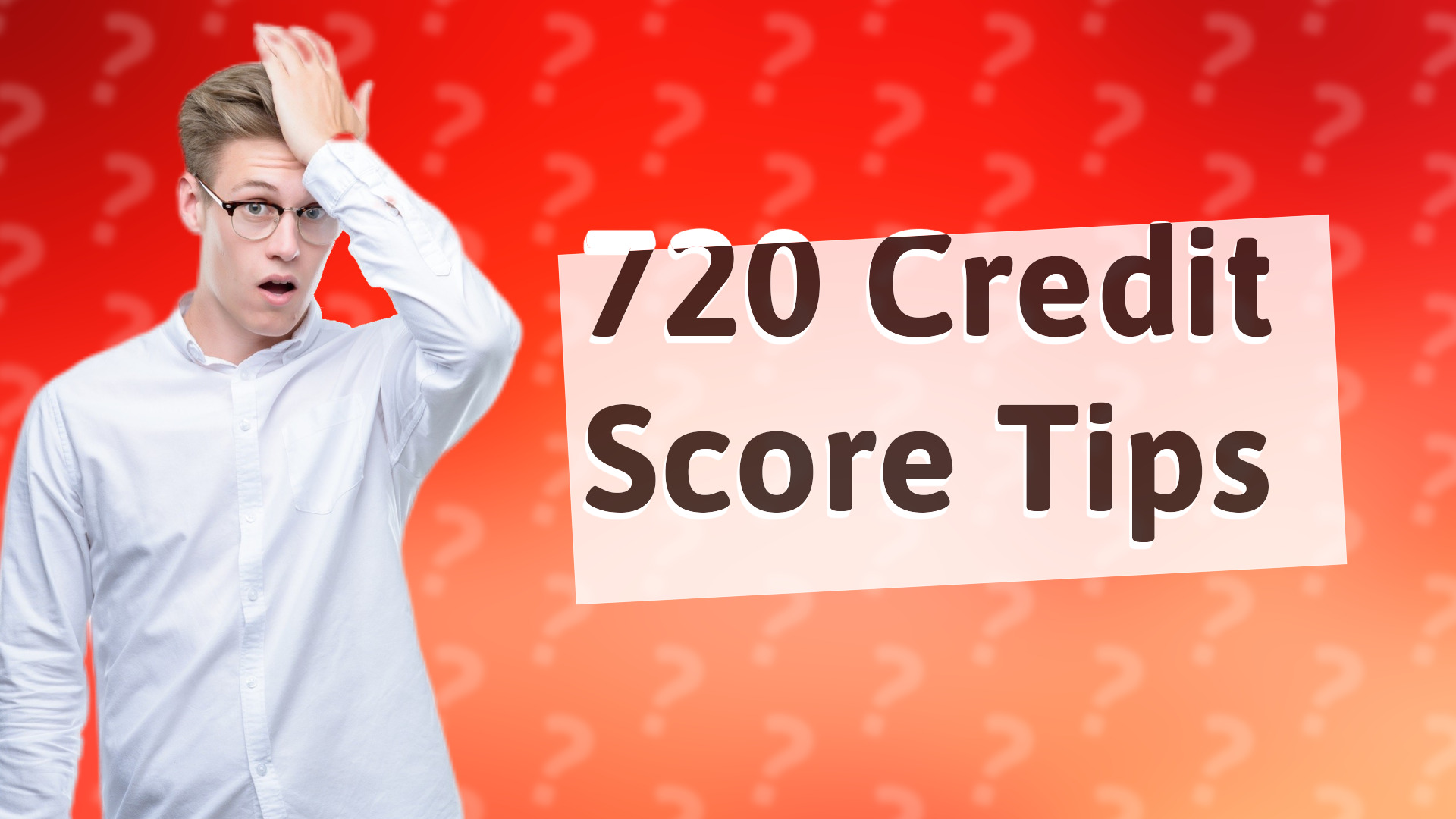 720 Credit Score Tips