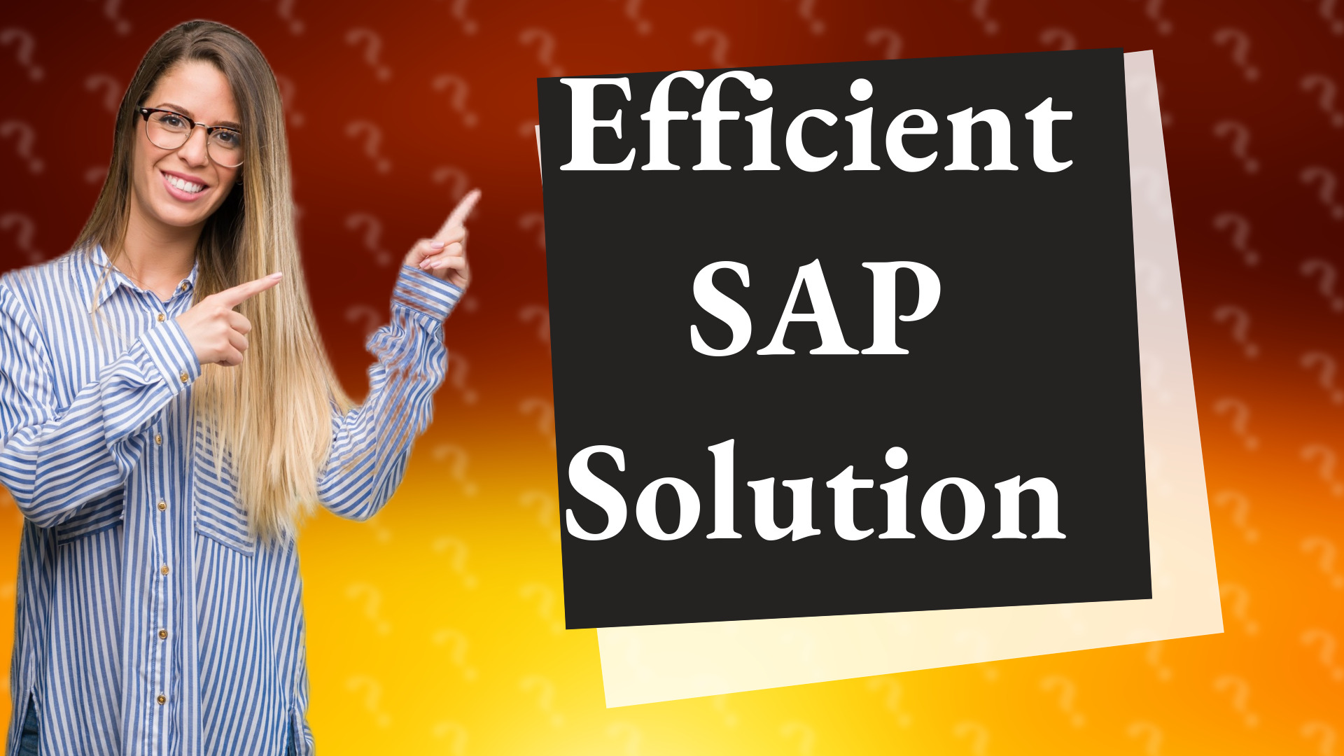 Efficient SAP Solution