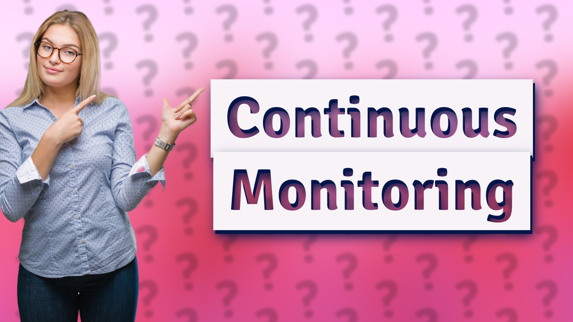 Continuous Monitoring