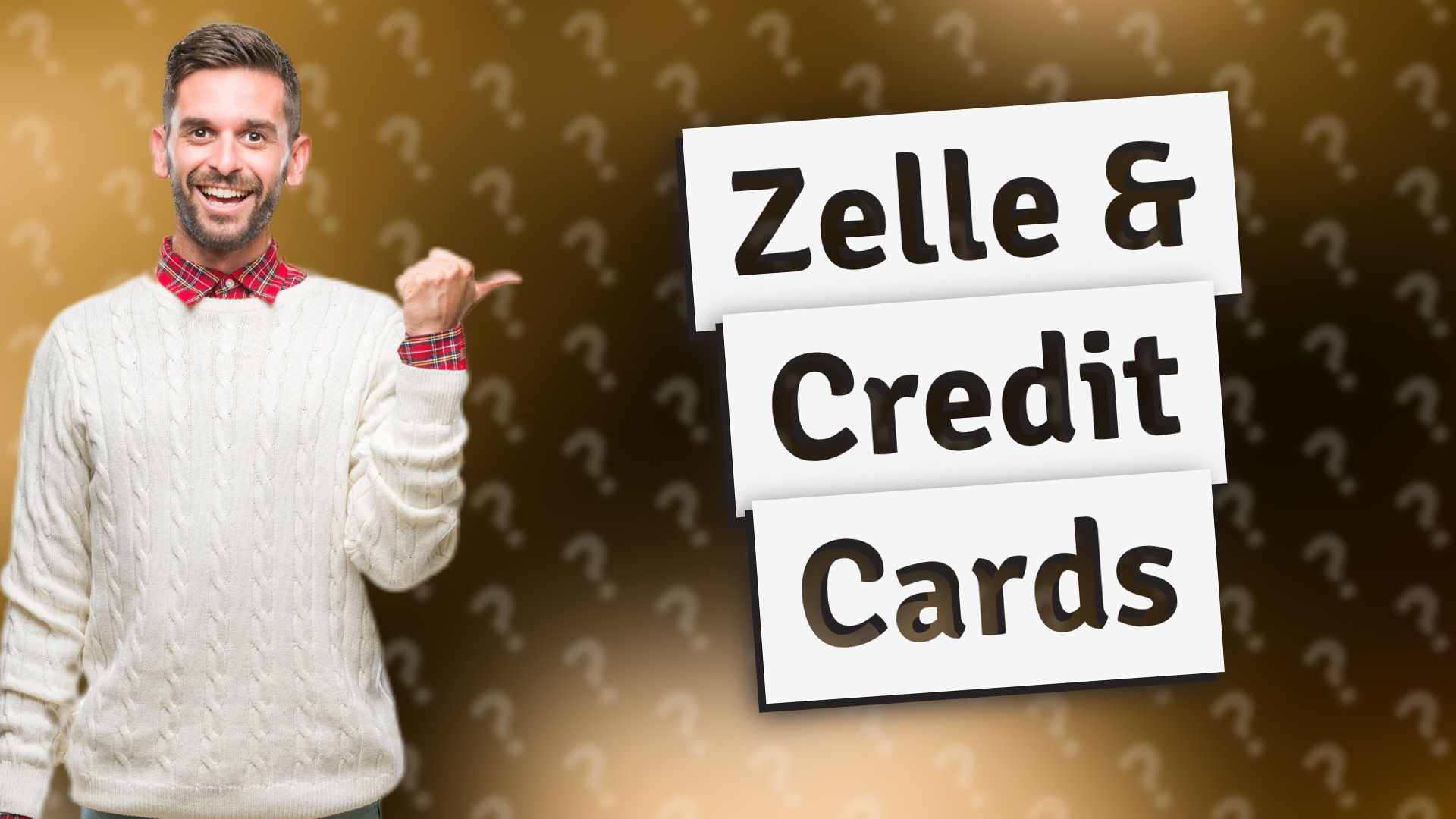 Zelle & Credit Cards