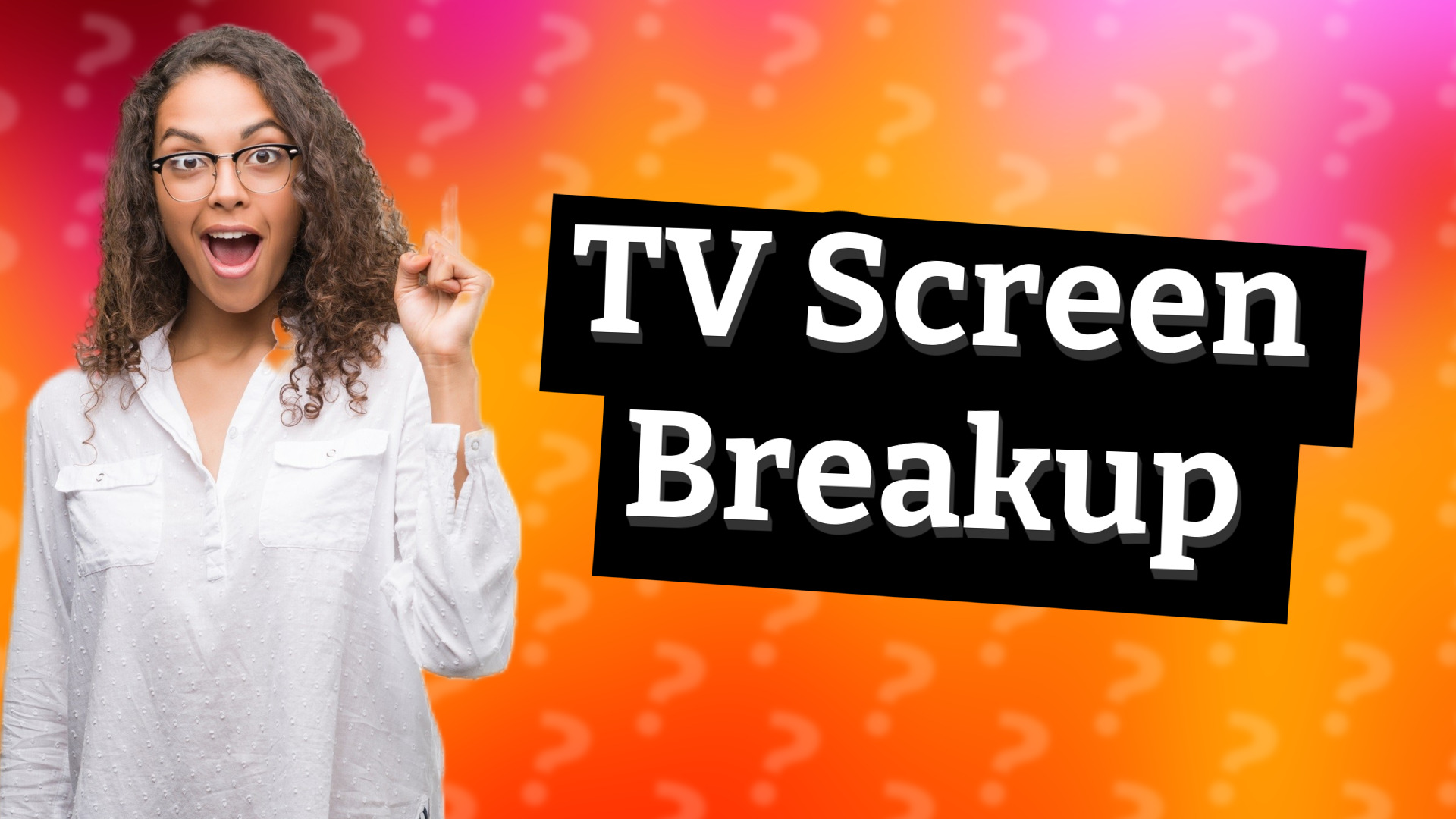 TV Screen Breakup