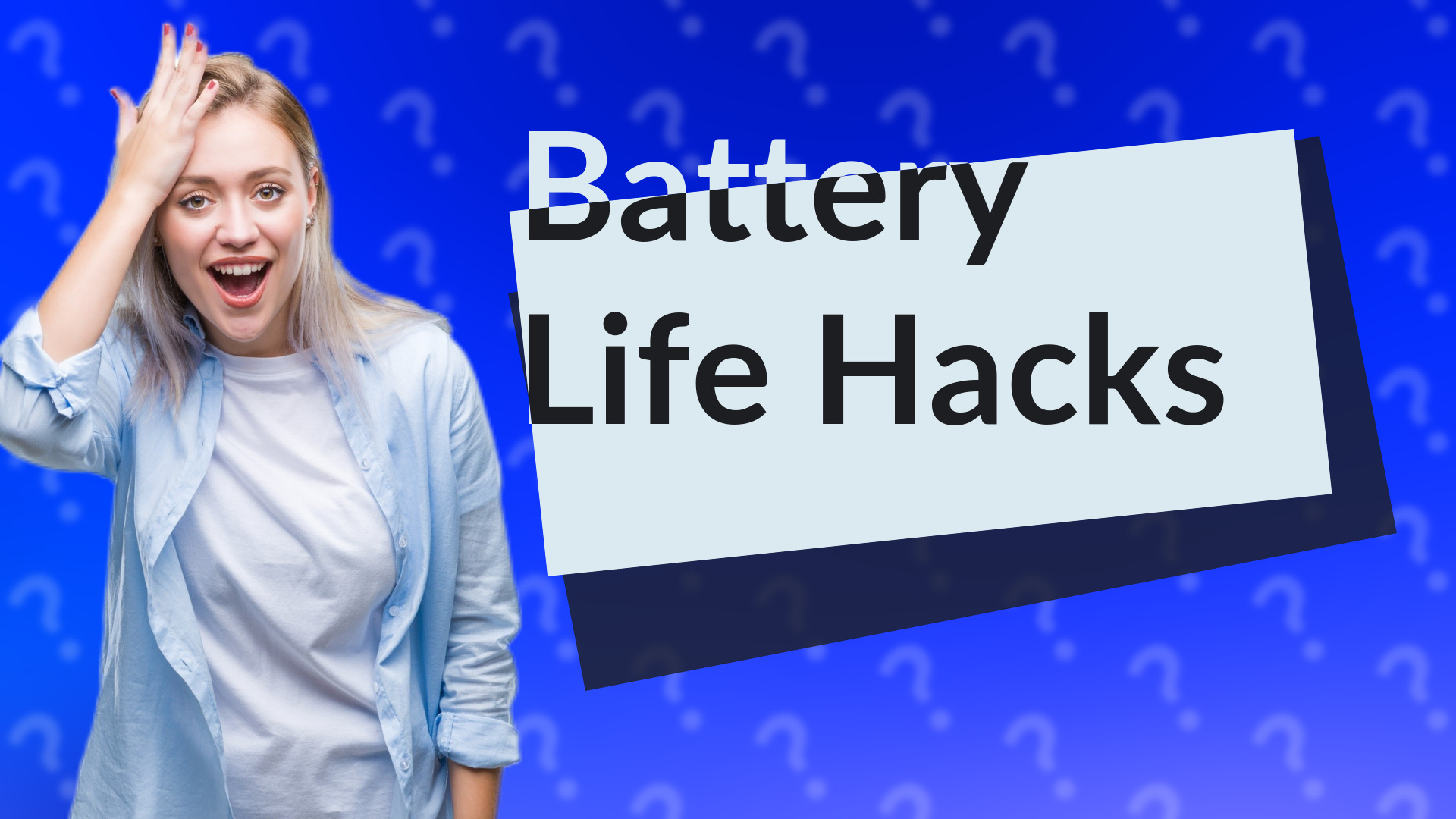 Battery Life Hacks