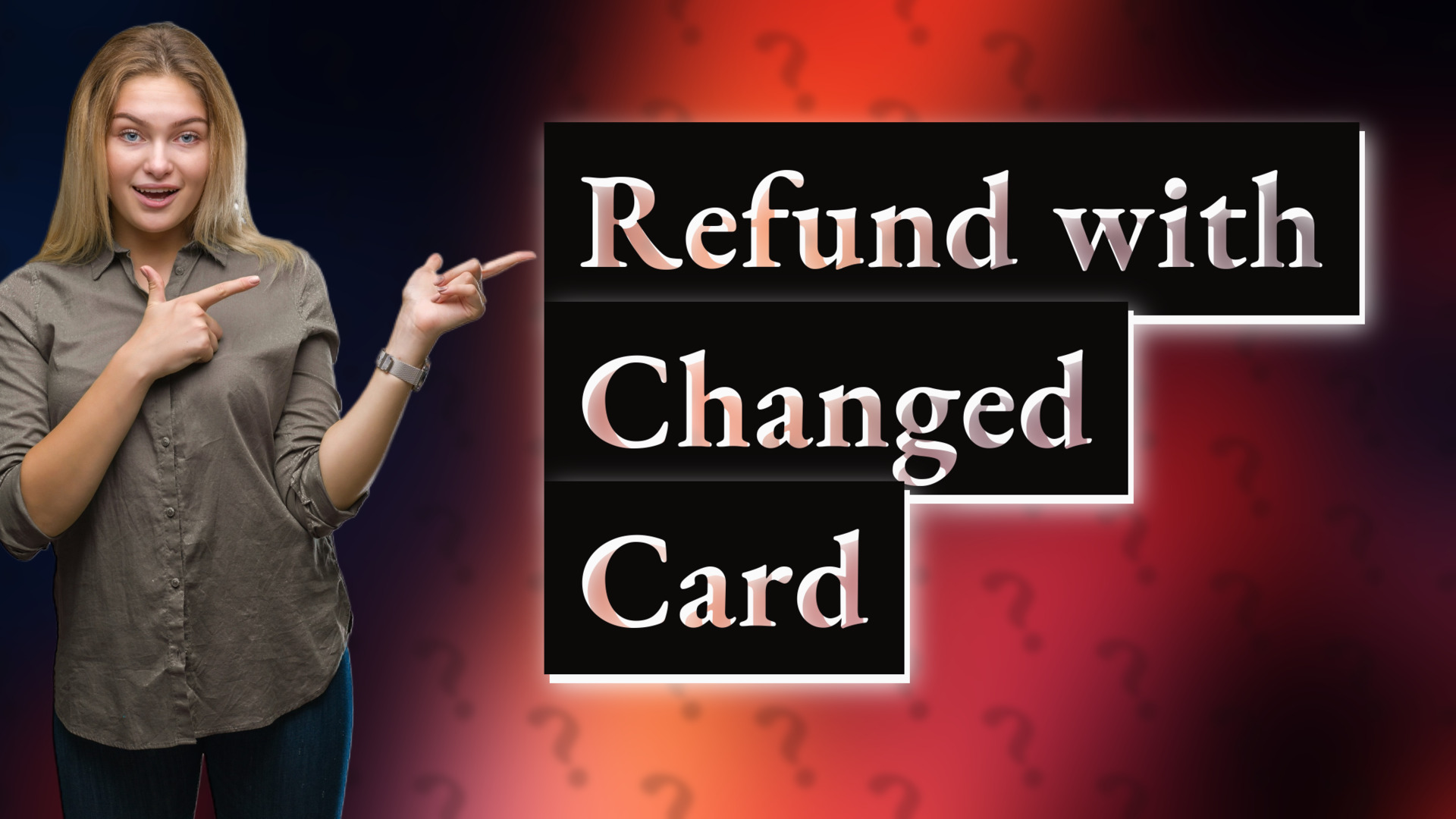 Refund with Changed Card