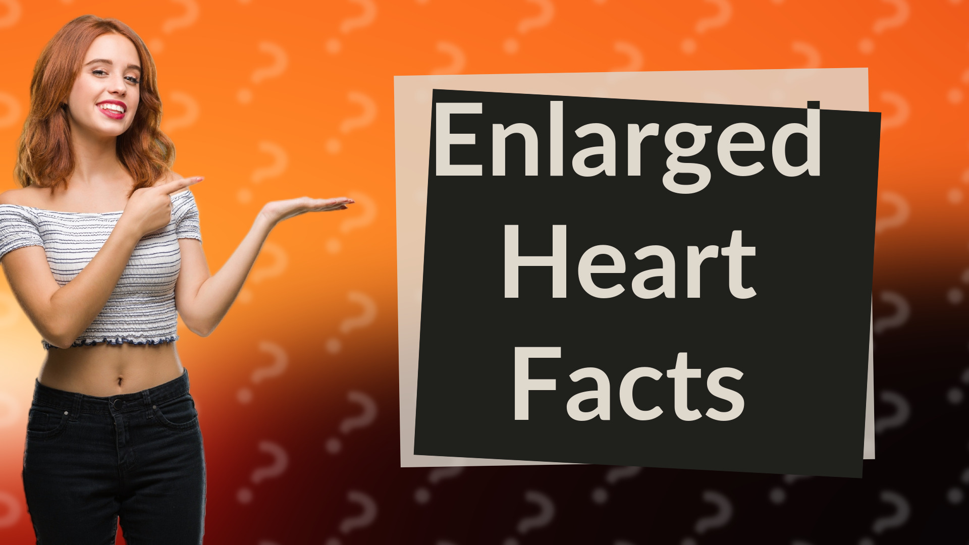 Enlarged Heart Facts