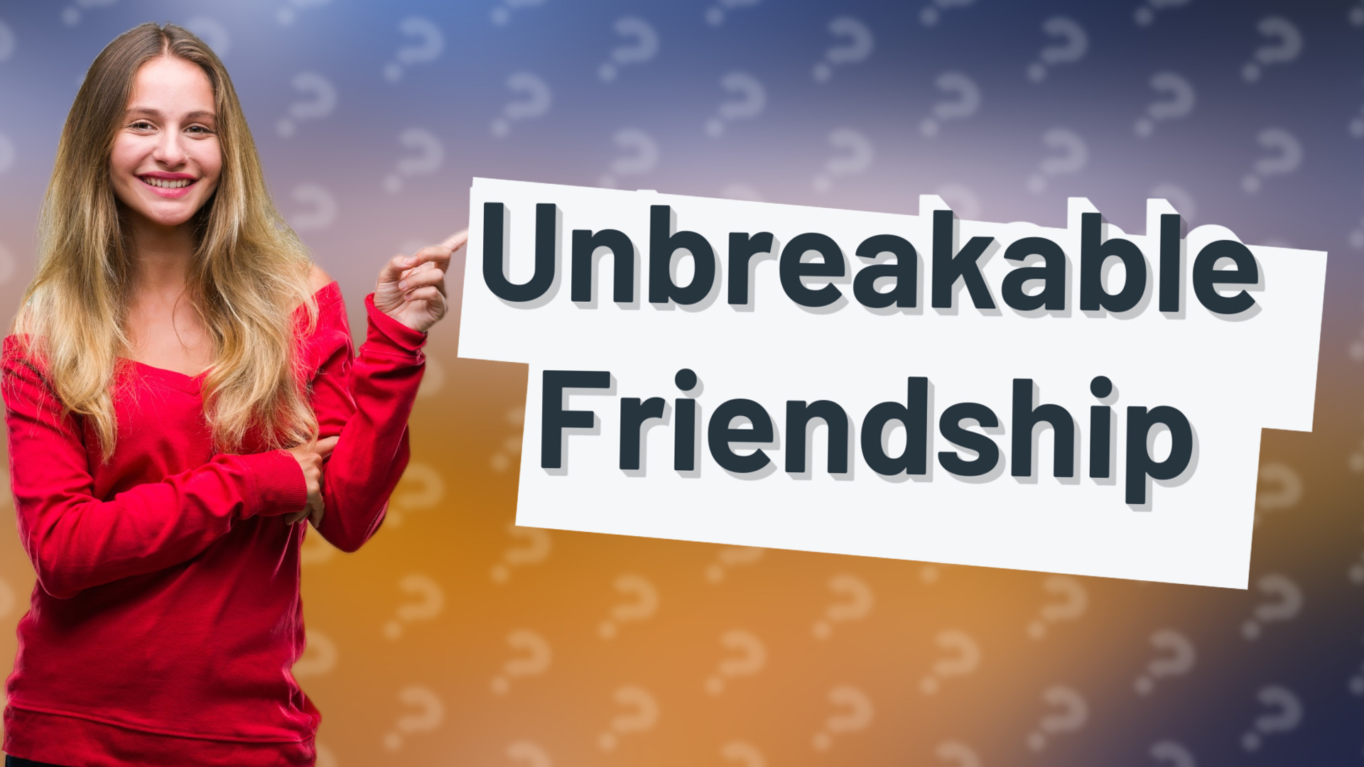 Unbreakable Friendship