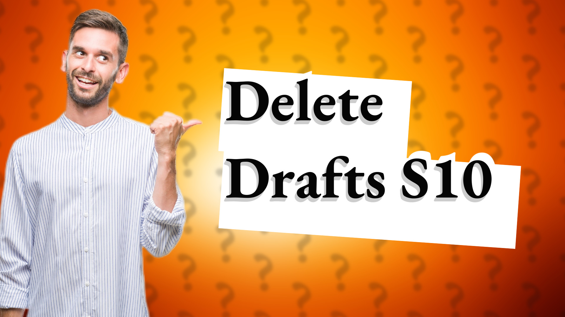 Delete Drafts S10