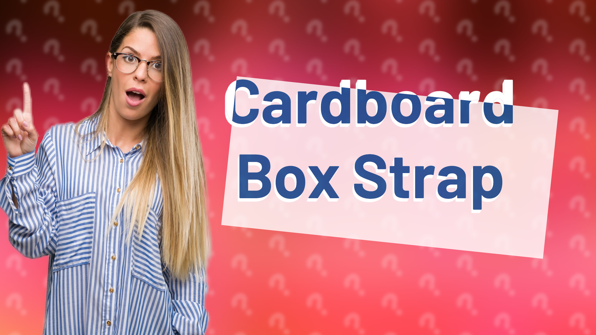 Cardboard Box Strap