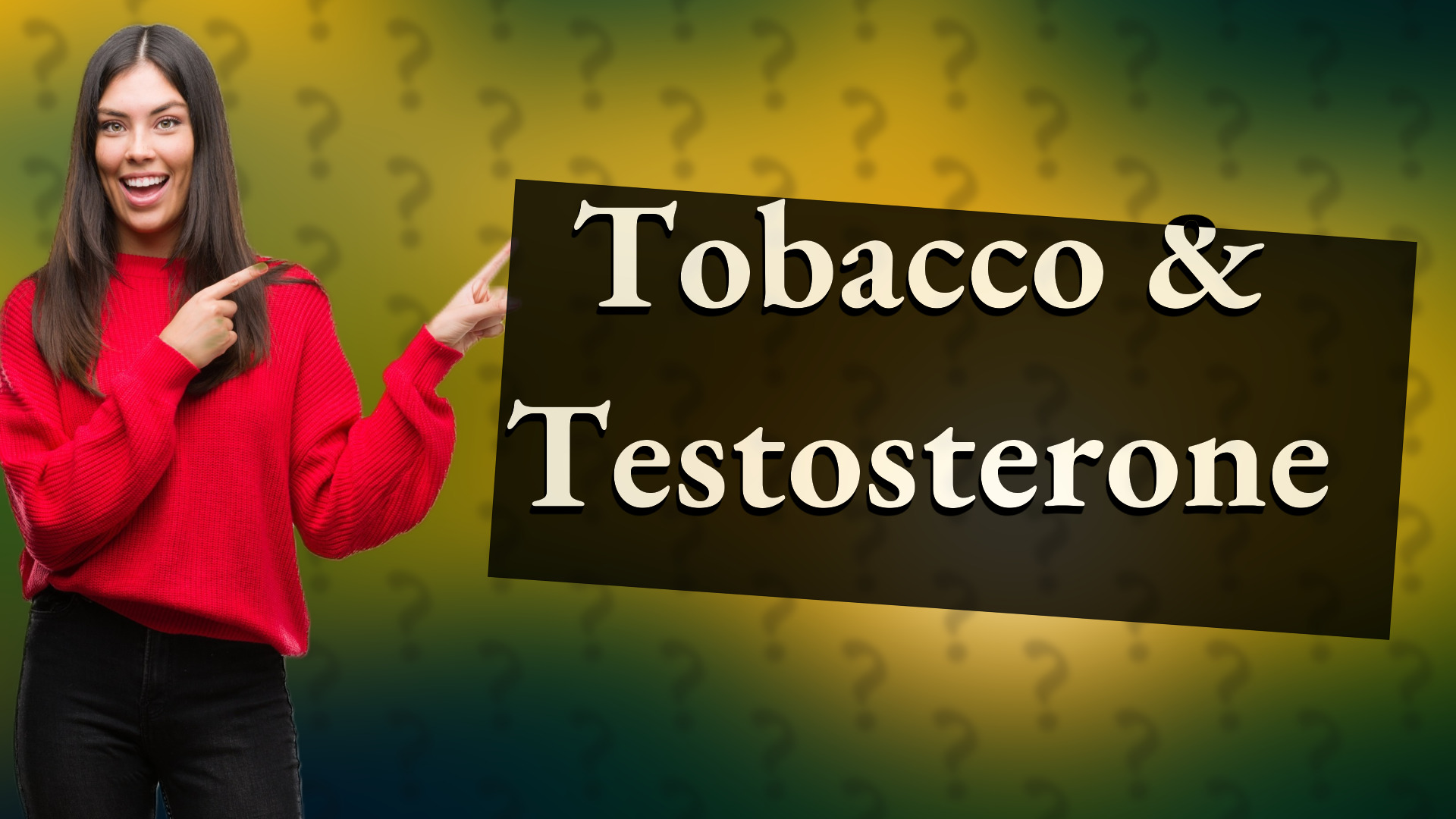 Tobacco & Testosterone