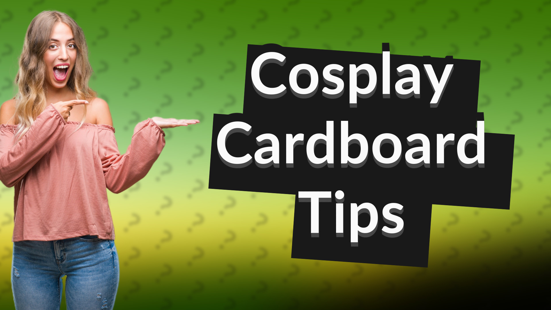 Cosplay Cardboard Tips
