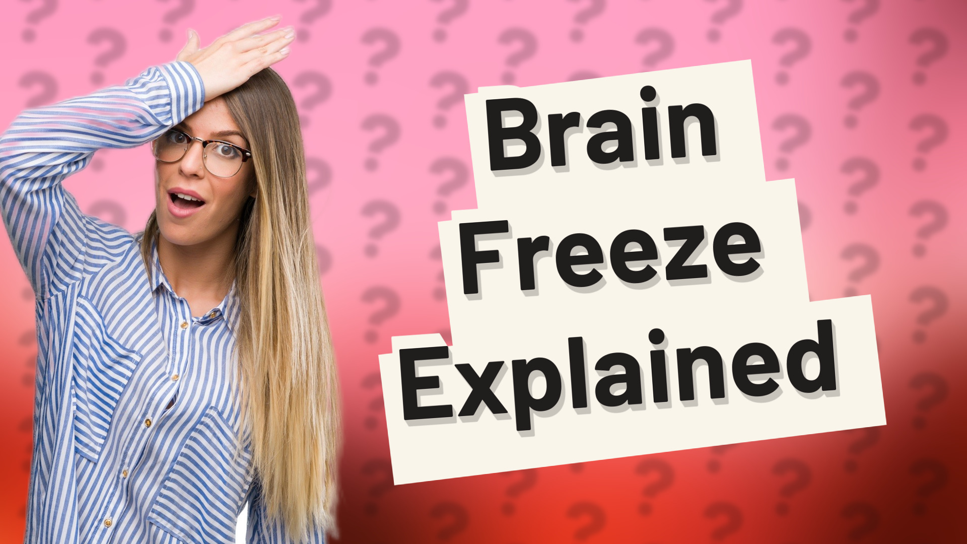 Brain Freeze Explained