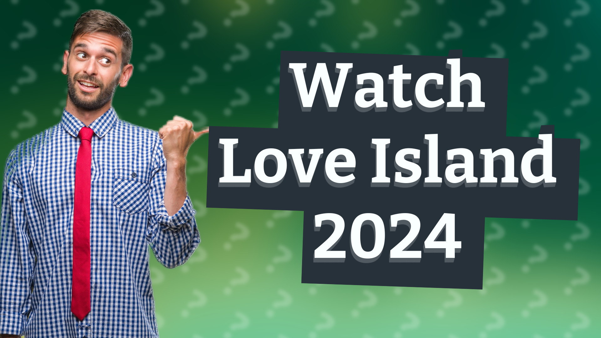 Watch Love Island 2024