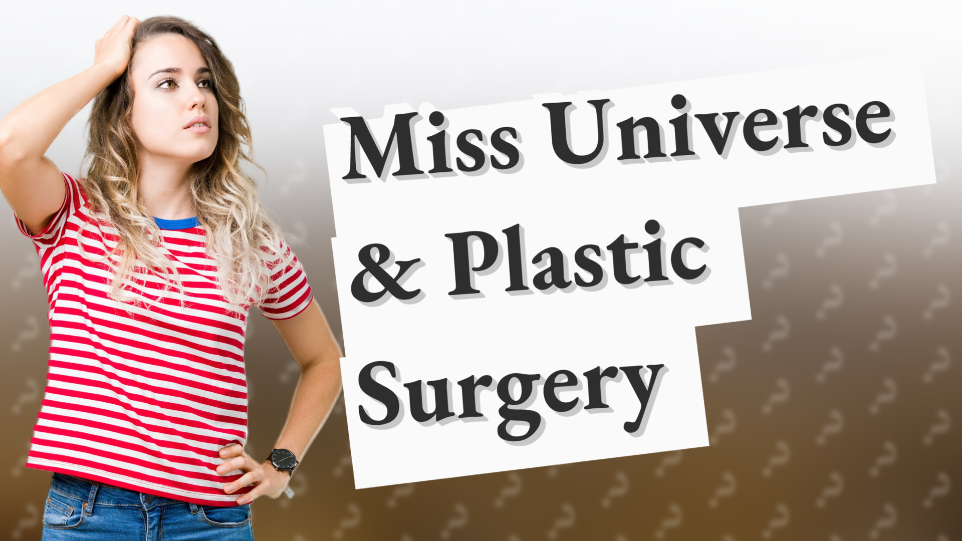 Miss Universe & Plastic Surgery
