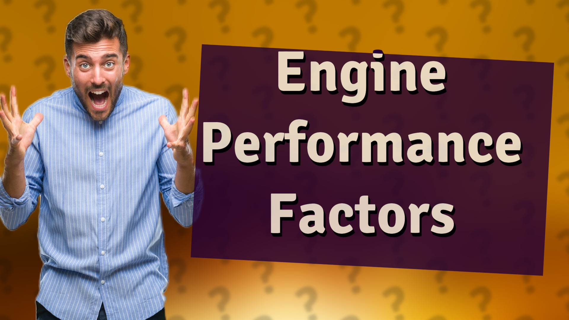 Engine Performance Factors