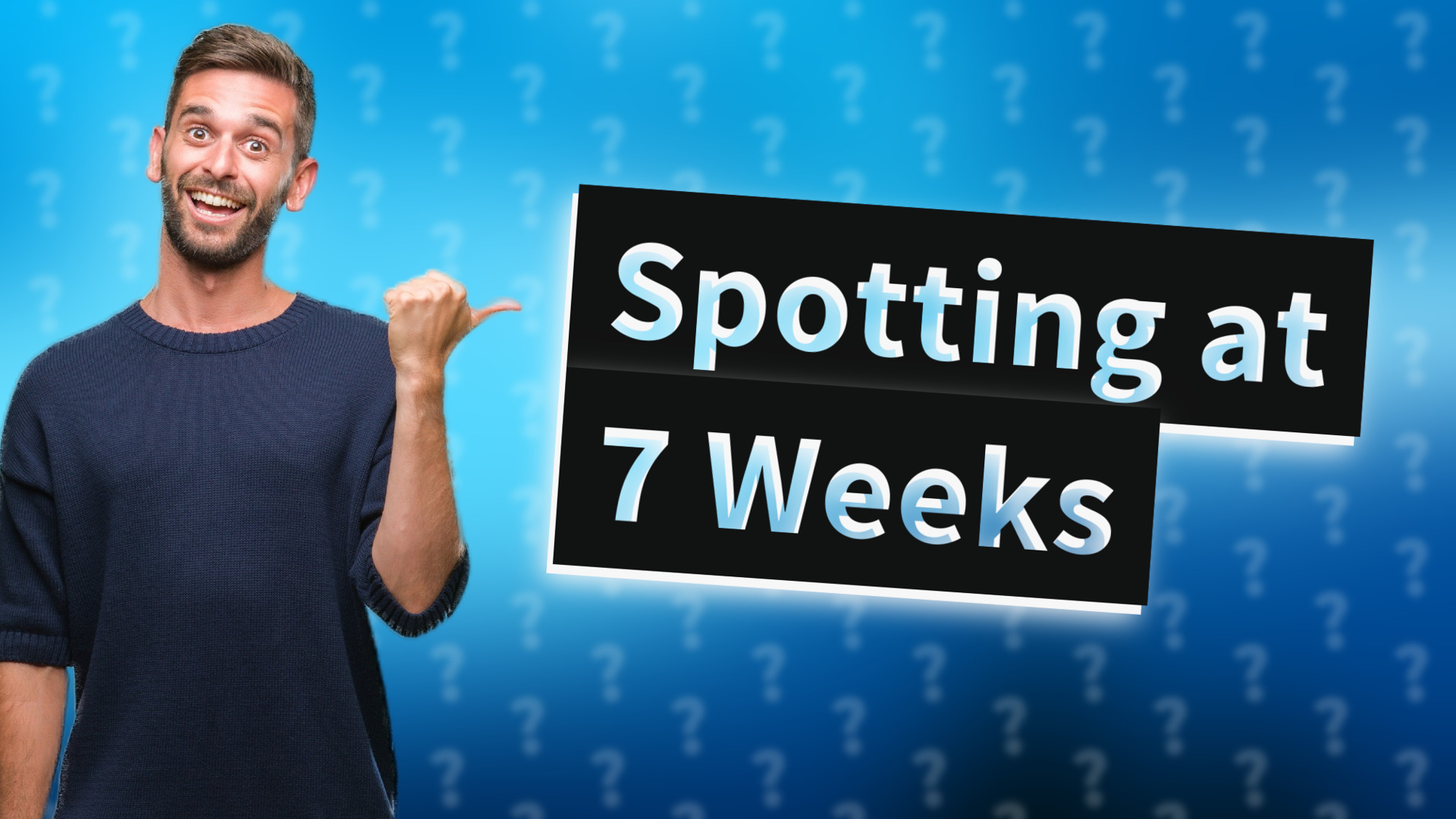 Spotting at 7 Weeks