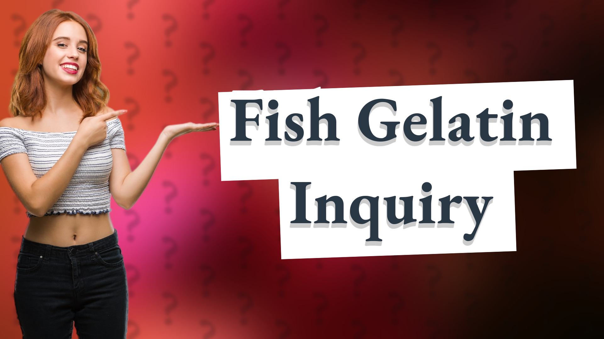 Fish Gelatin Inquiry