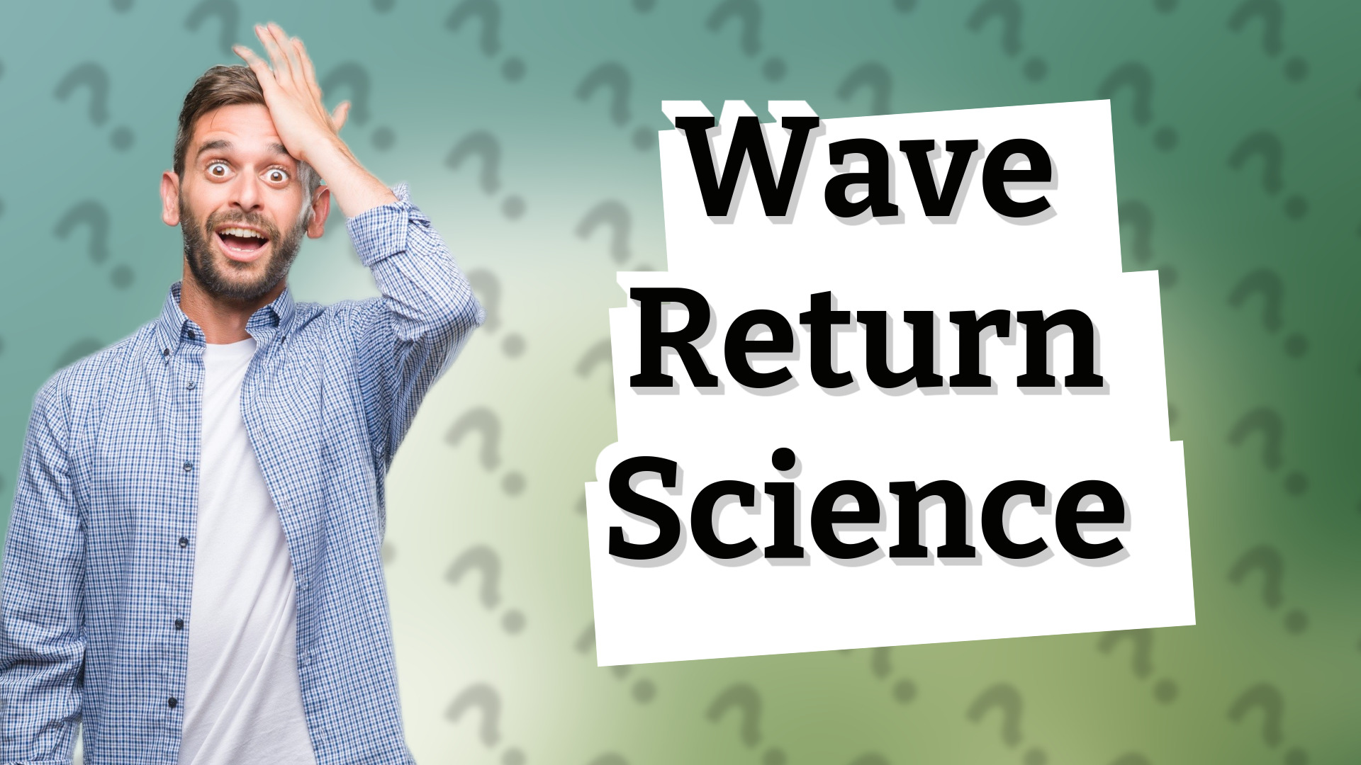 Wave Return Science