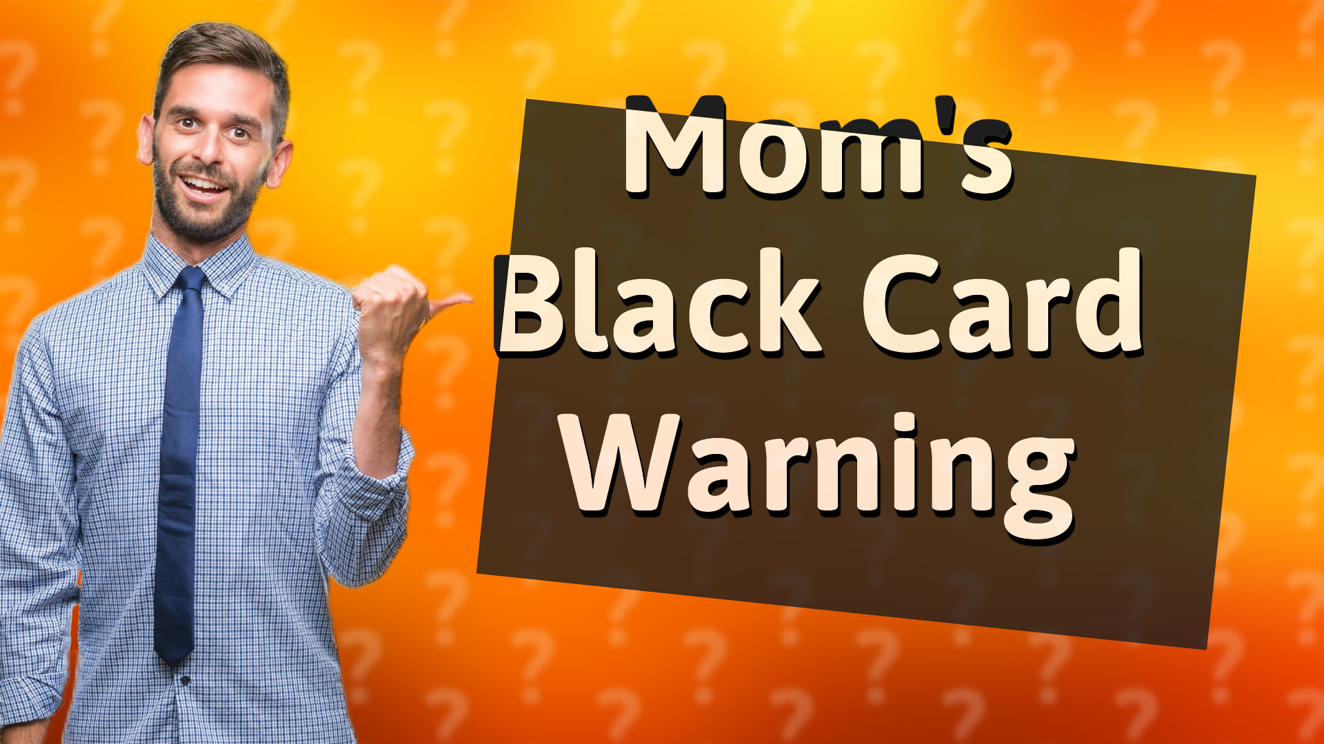 Mom's Black Card Warning
