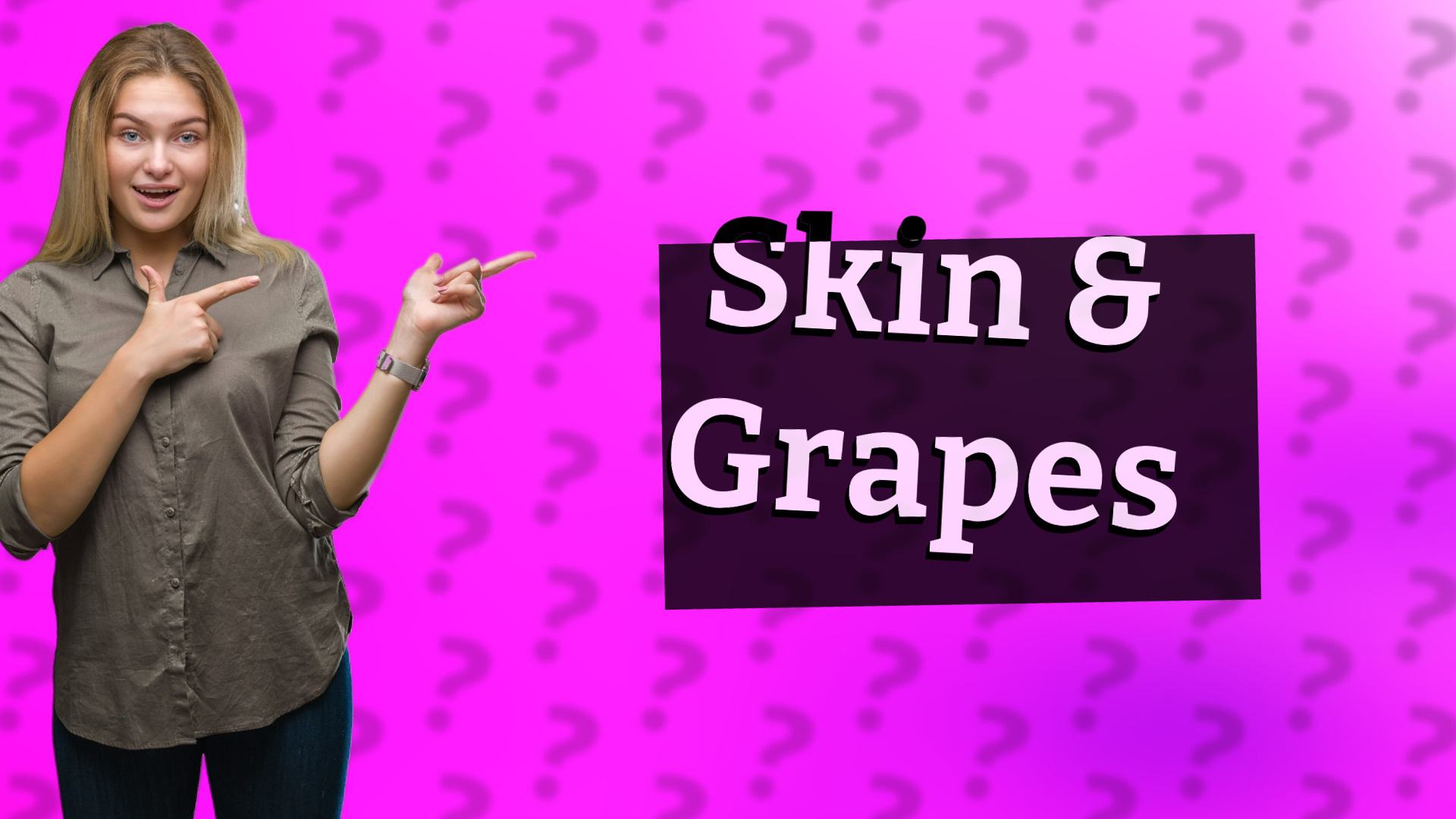 Skin & Grapes