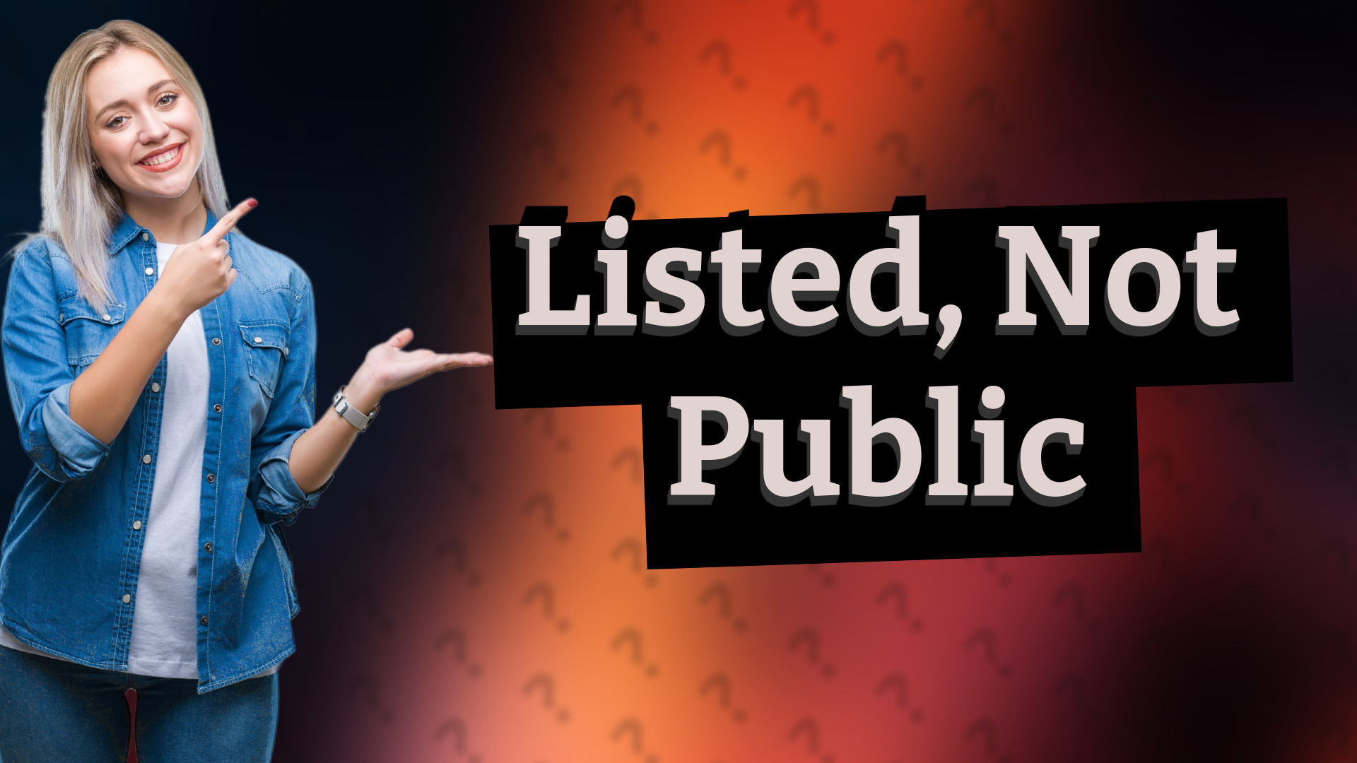 Listed, Not Public