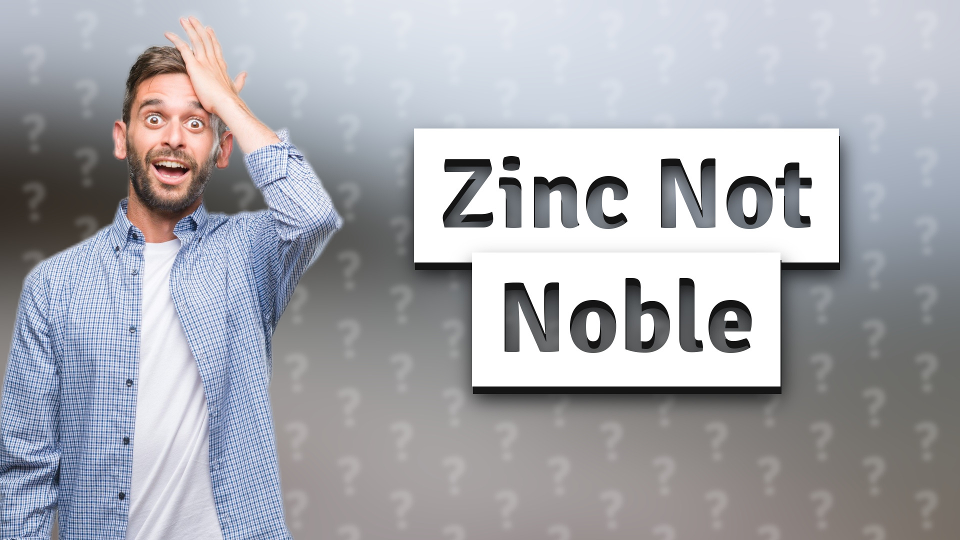 Zinc Not Noble