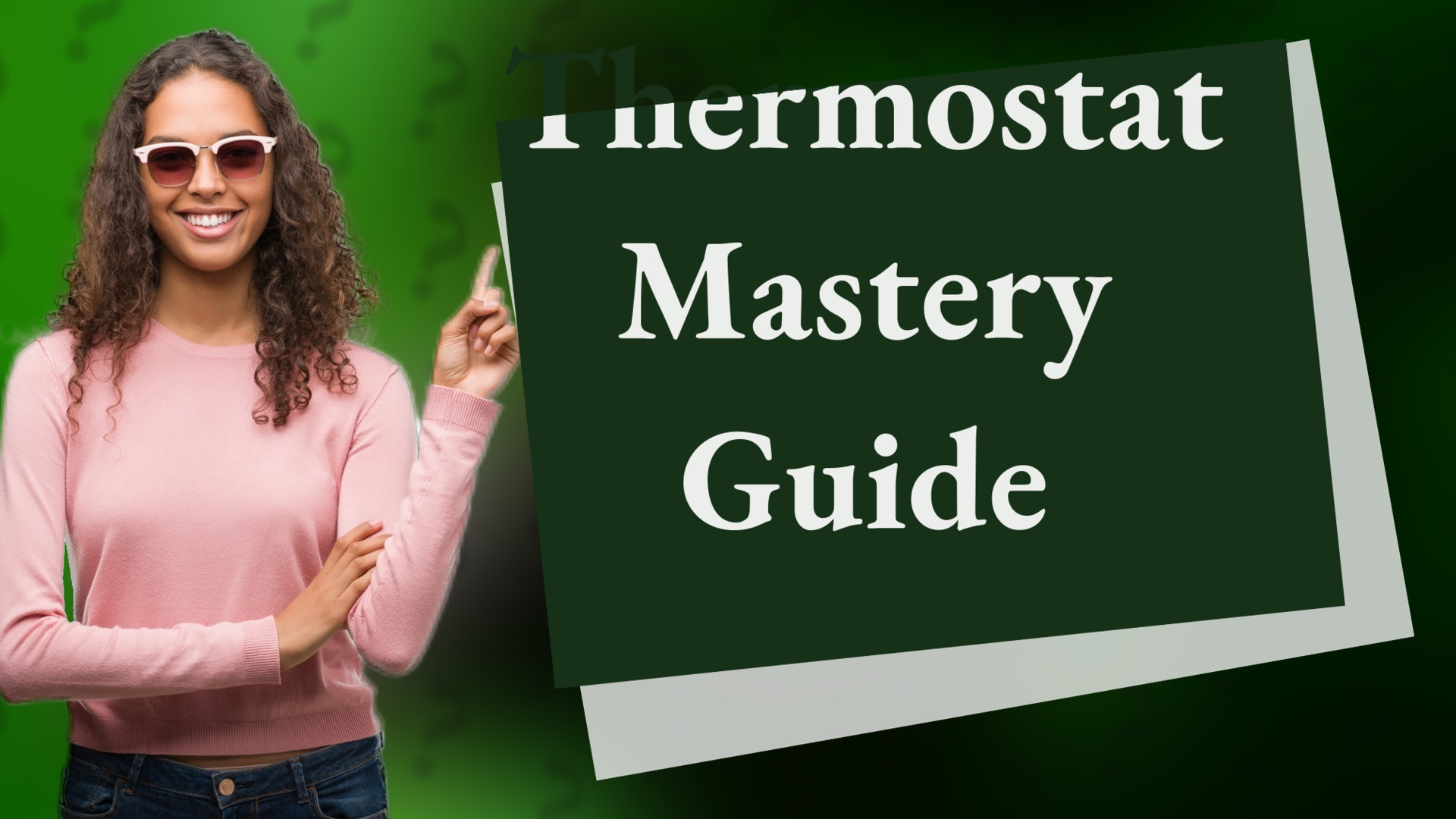 Thermostat Mastery Guide
