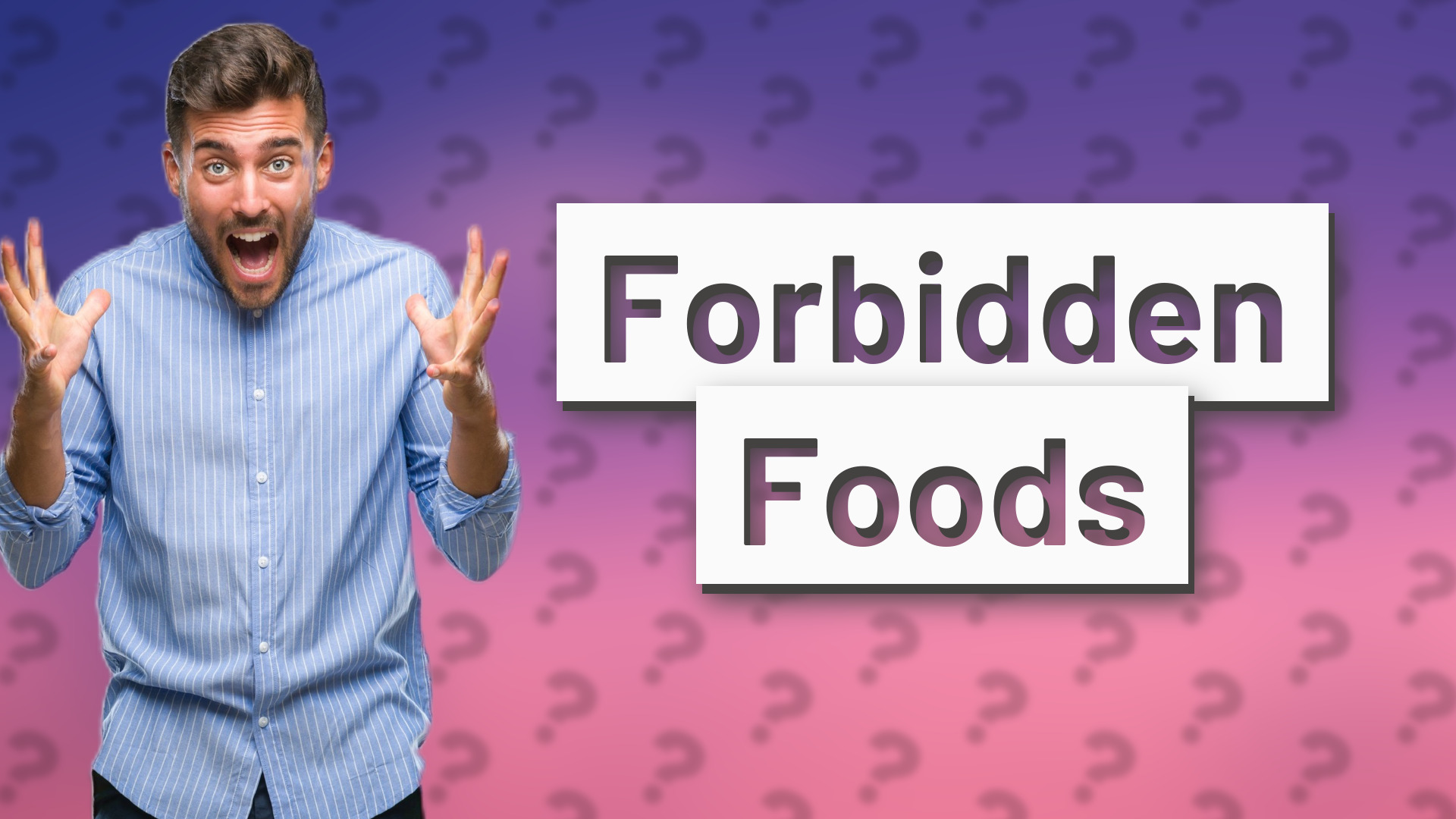 Forbidden Foods