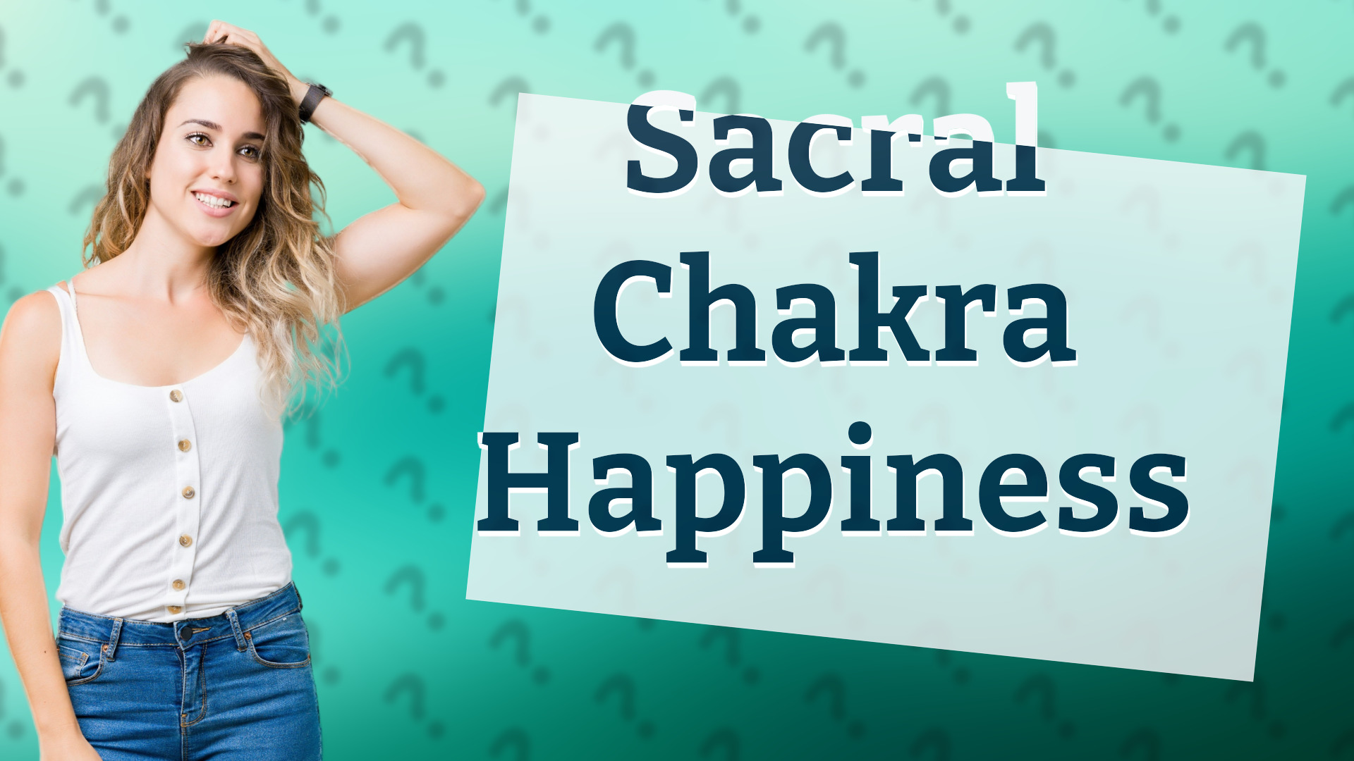 Sacral Chakra Happiness