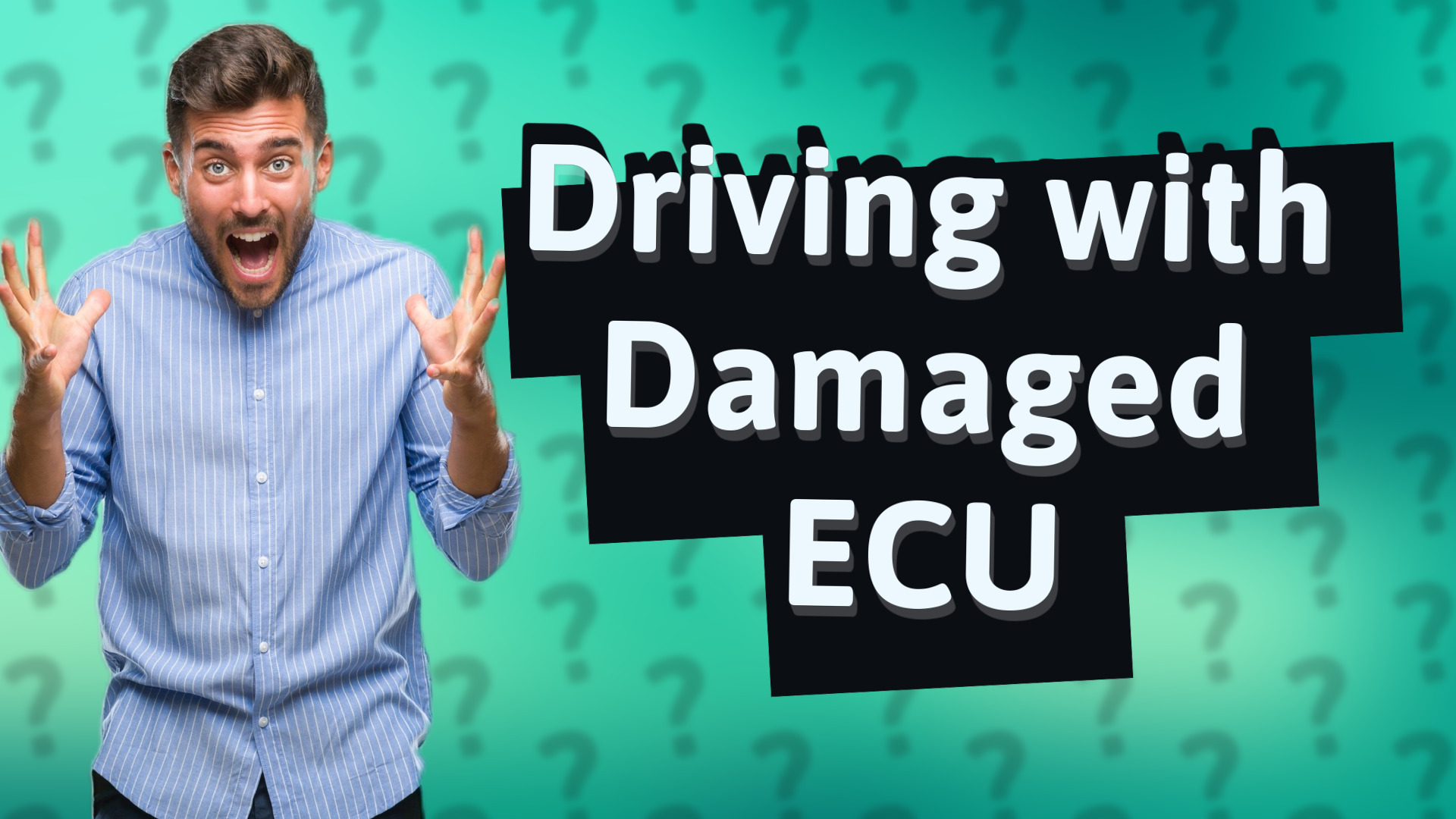 Driving with Damaged ECU