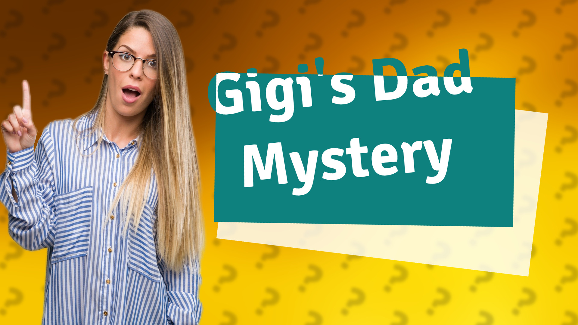 Gigi's Dad Mystery