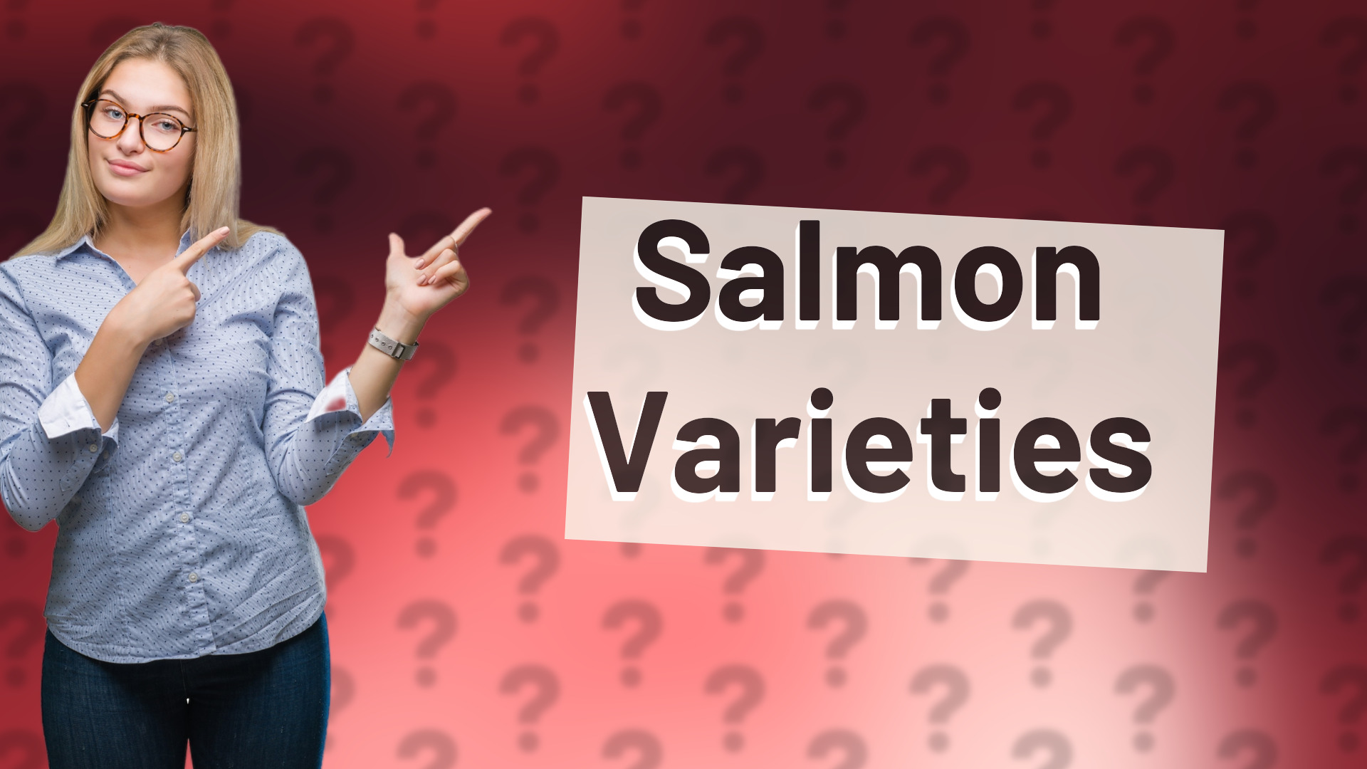 Salmon Varieties