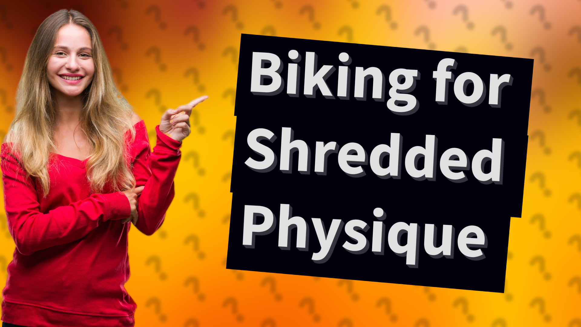 Biking for Shredded Physique