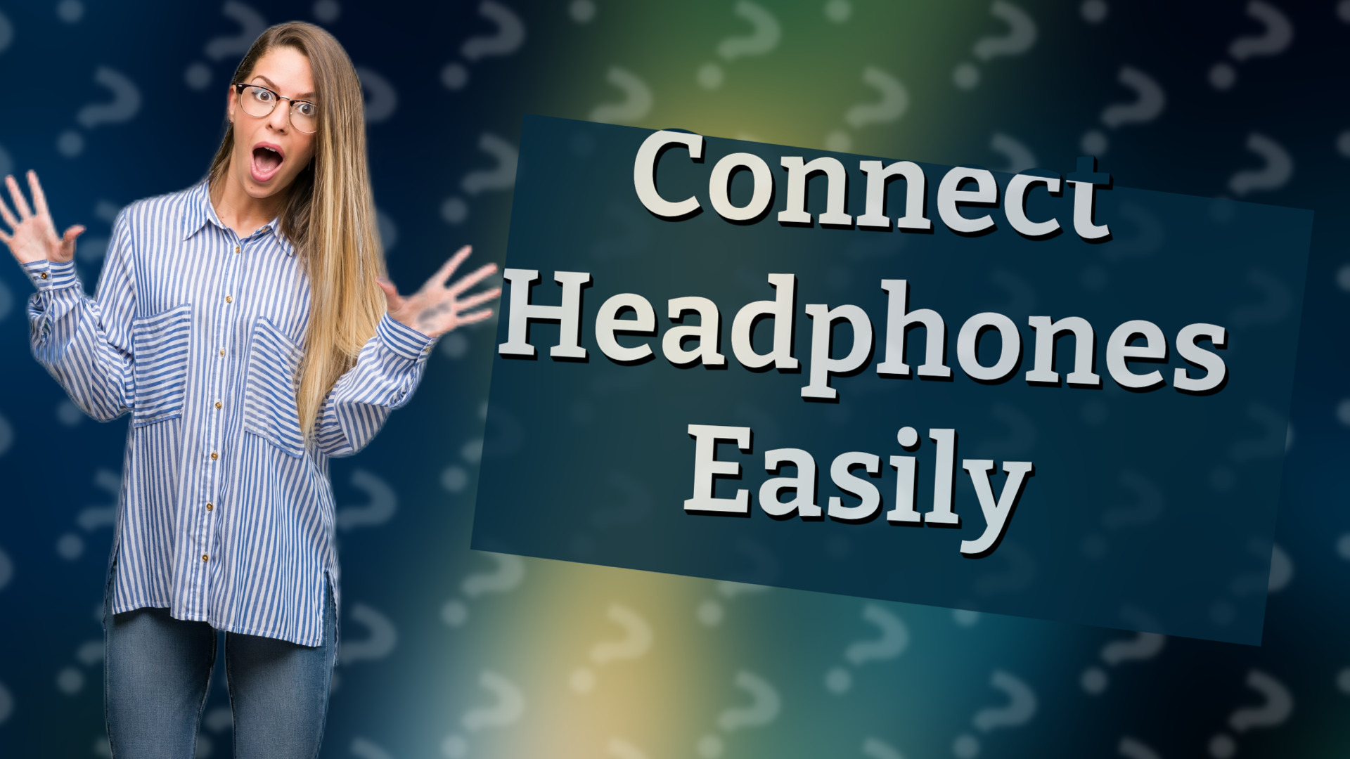 Connect Headphones Easily