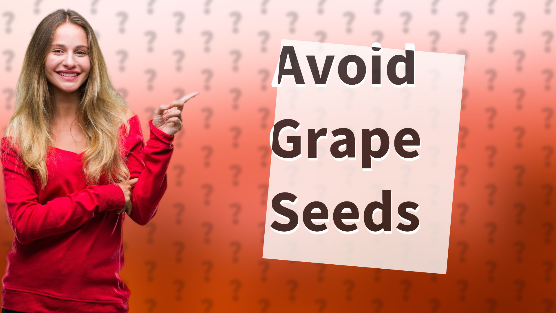 Avoid Grape Seeds