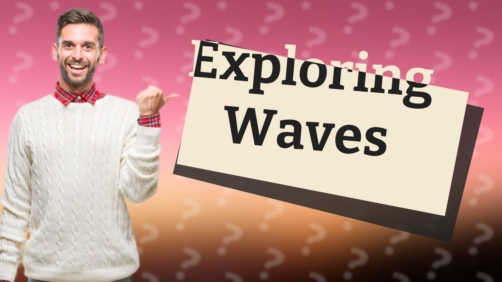 Exploring Waves