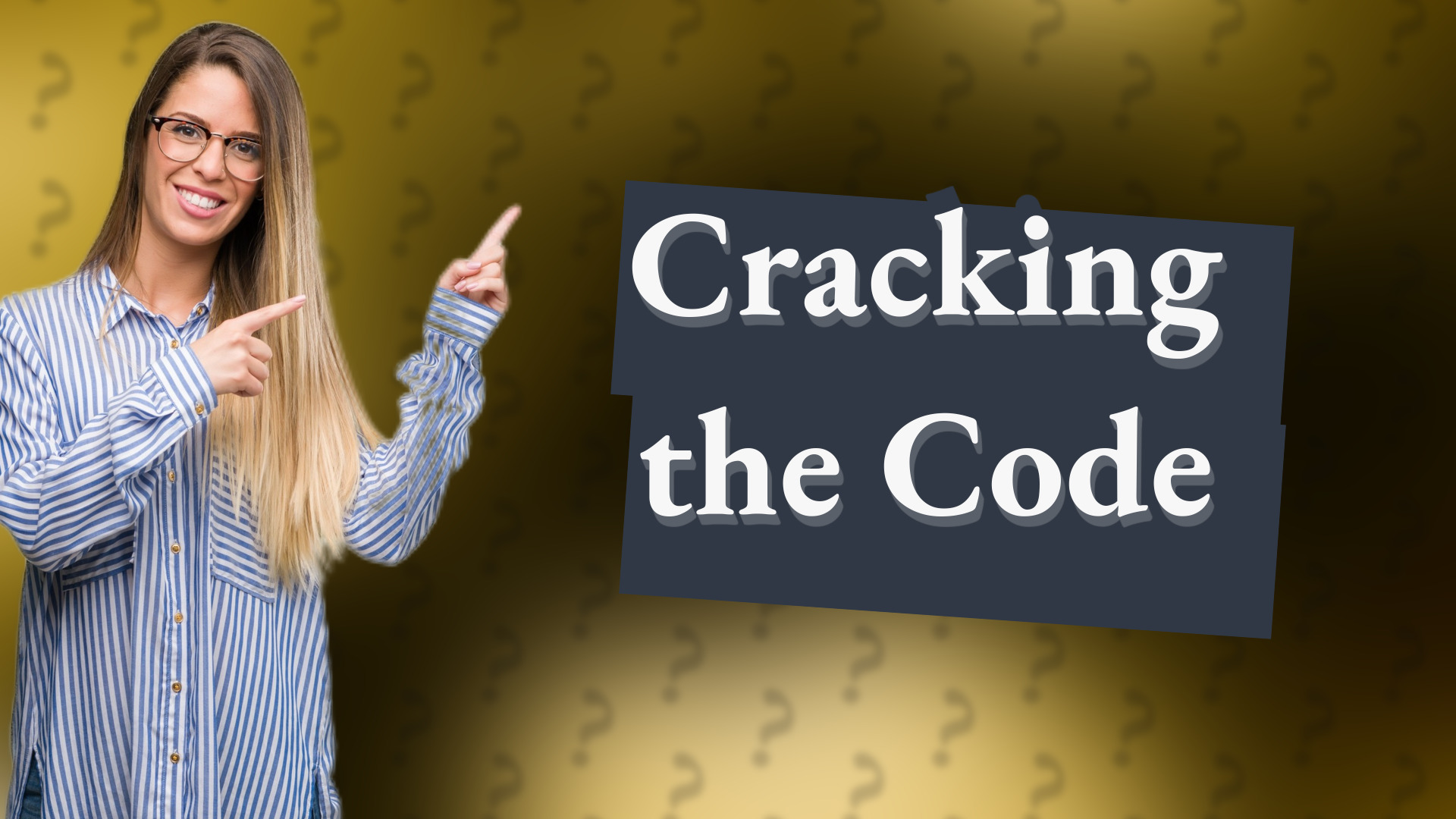 Cracking the Code