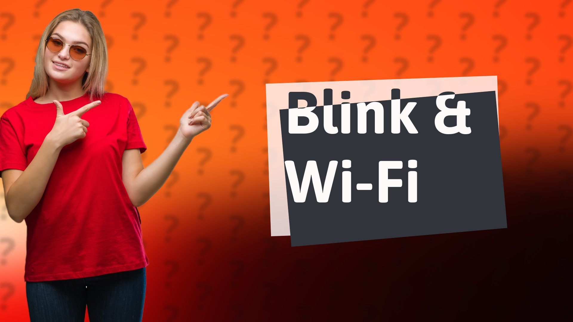 Blink & Wi-Fi