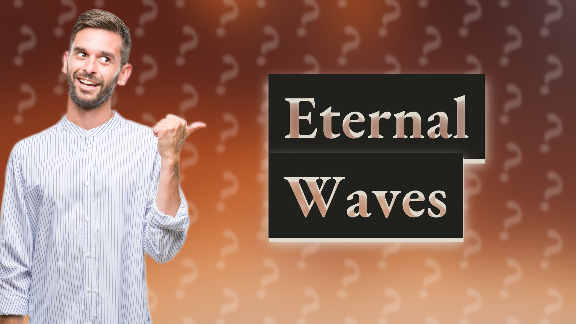 Eternal Waves