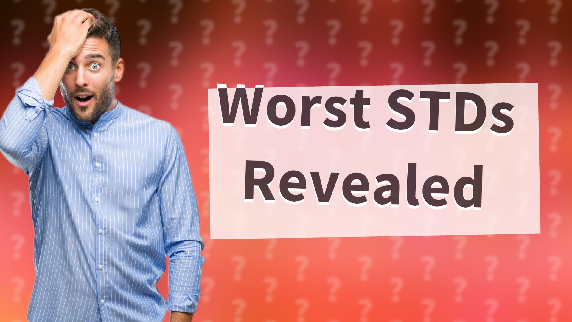Worst STDs Revealed