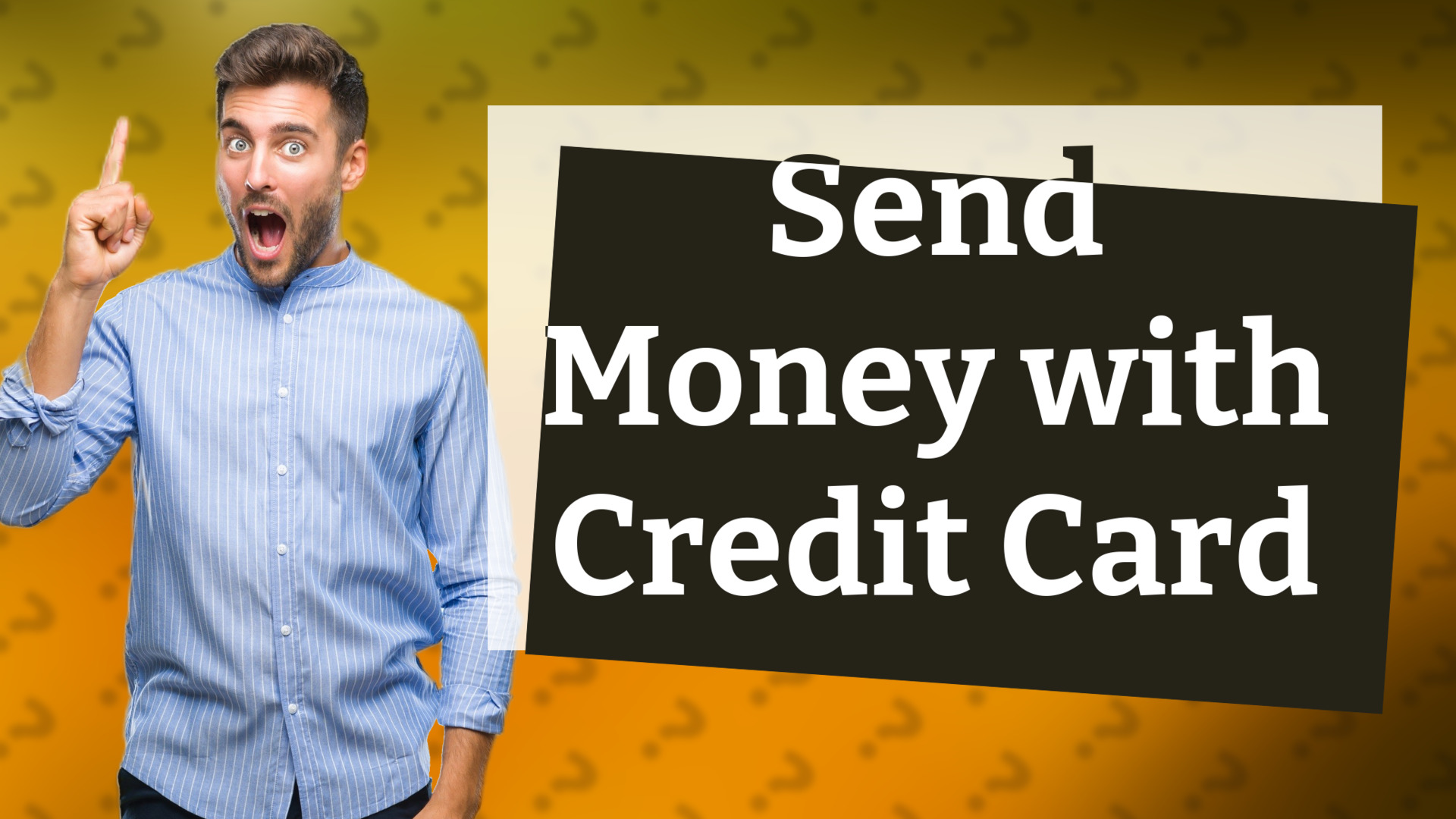 Send Money with Credit Card