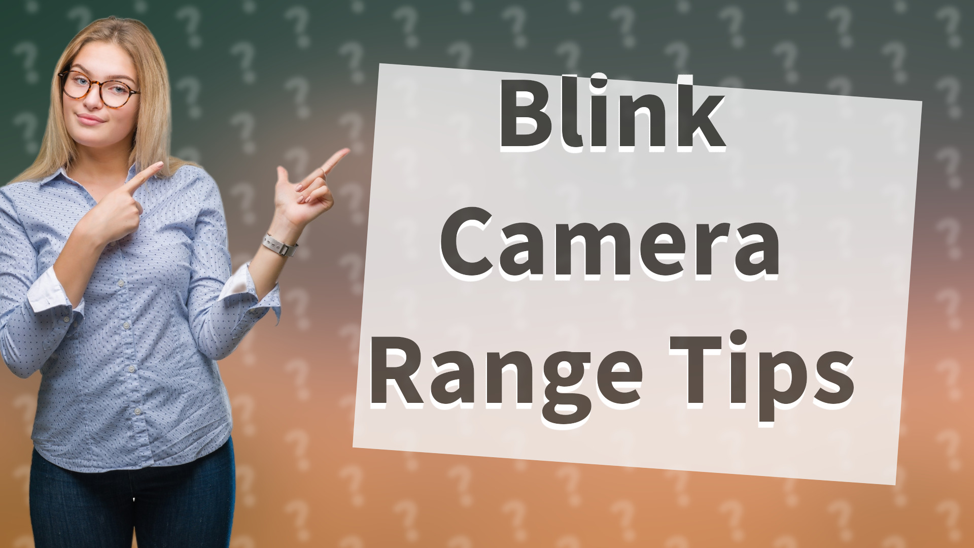 Blink Camera Range Tips