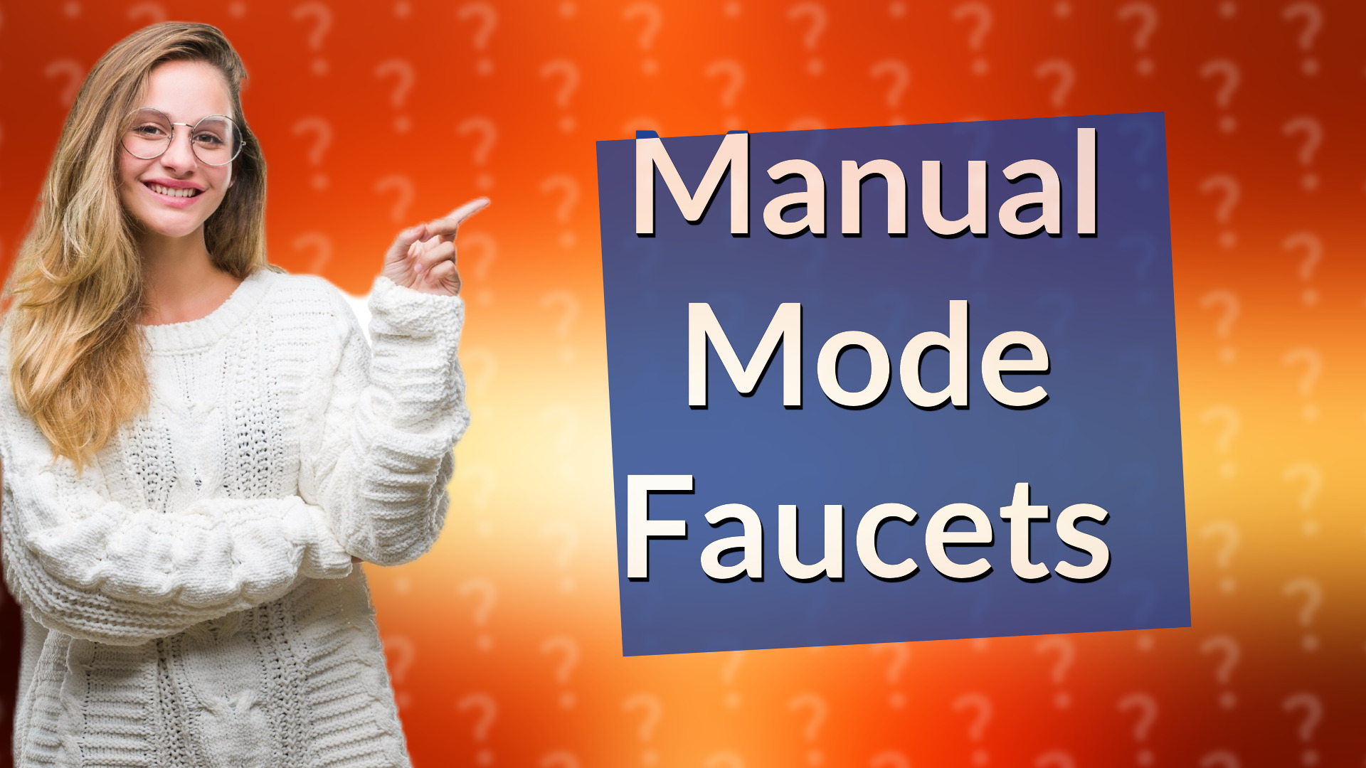 Manual Mode Faucets