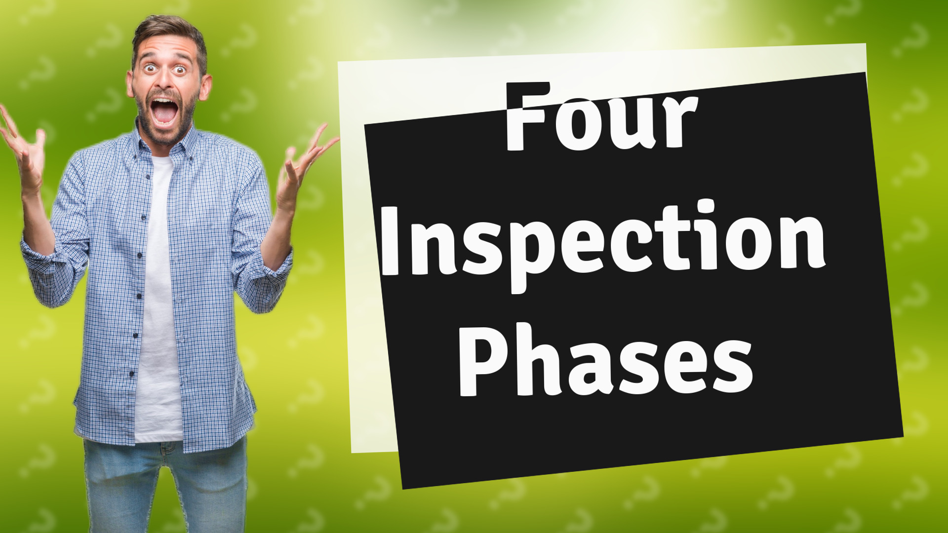 Four Inspection Phases