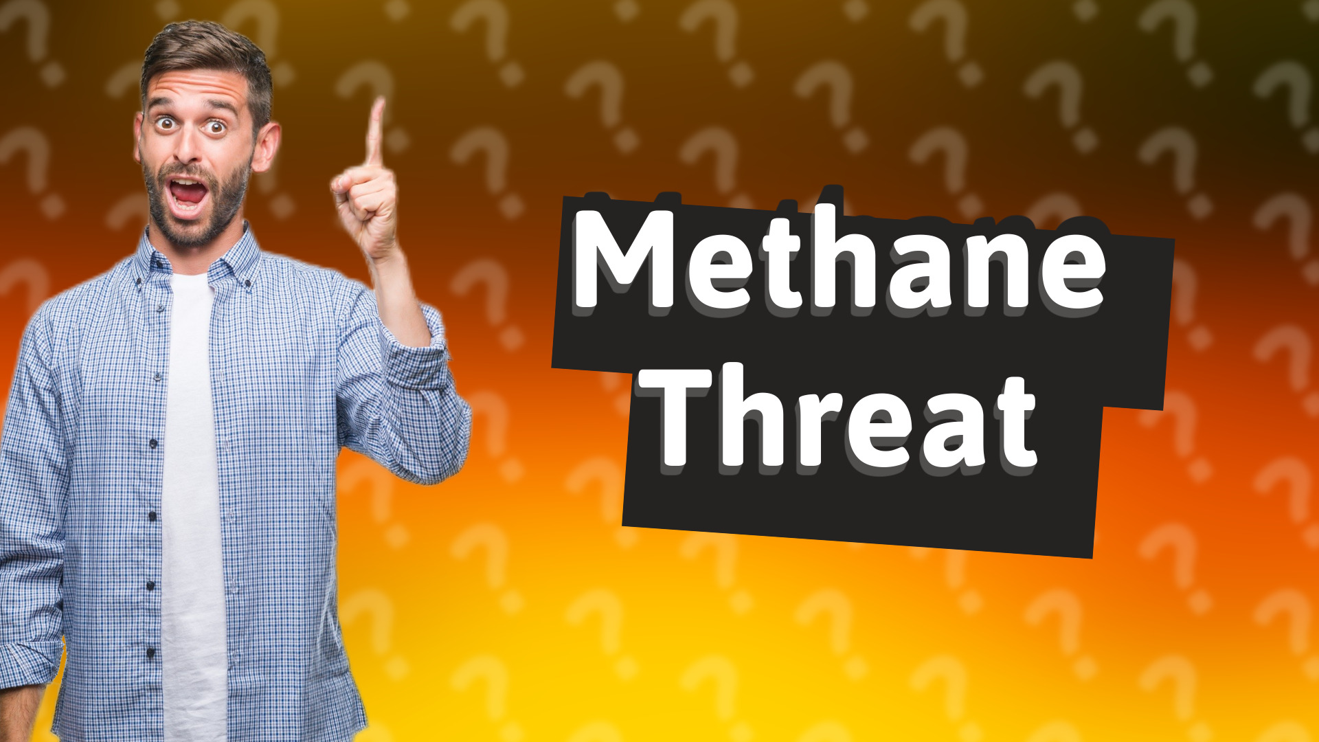 Methane Threat